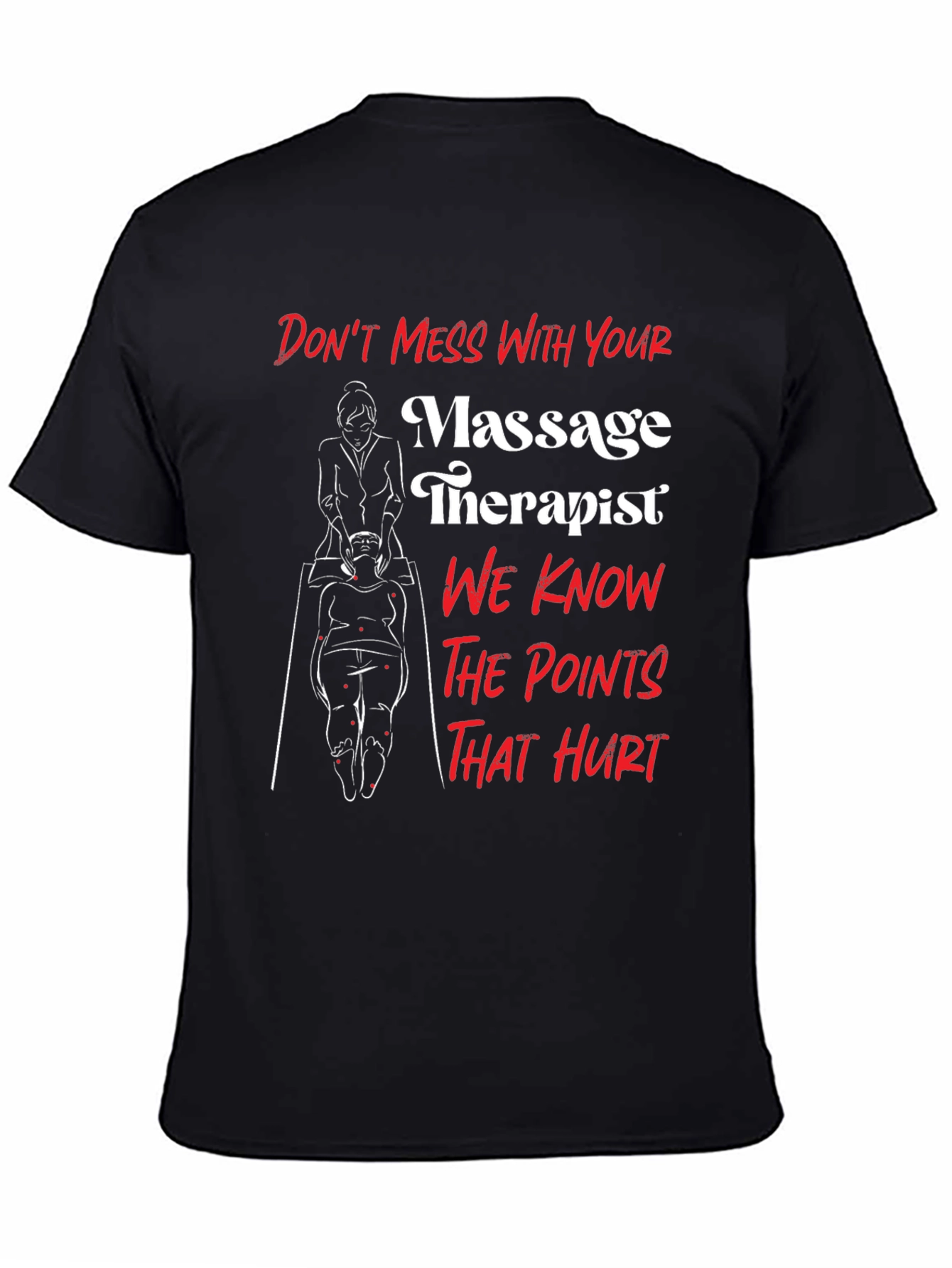 Massage Therapist Funny Graphic T-Shirt