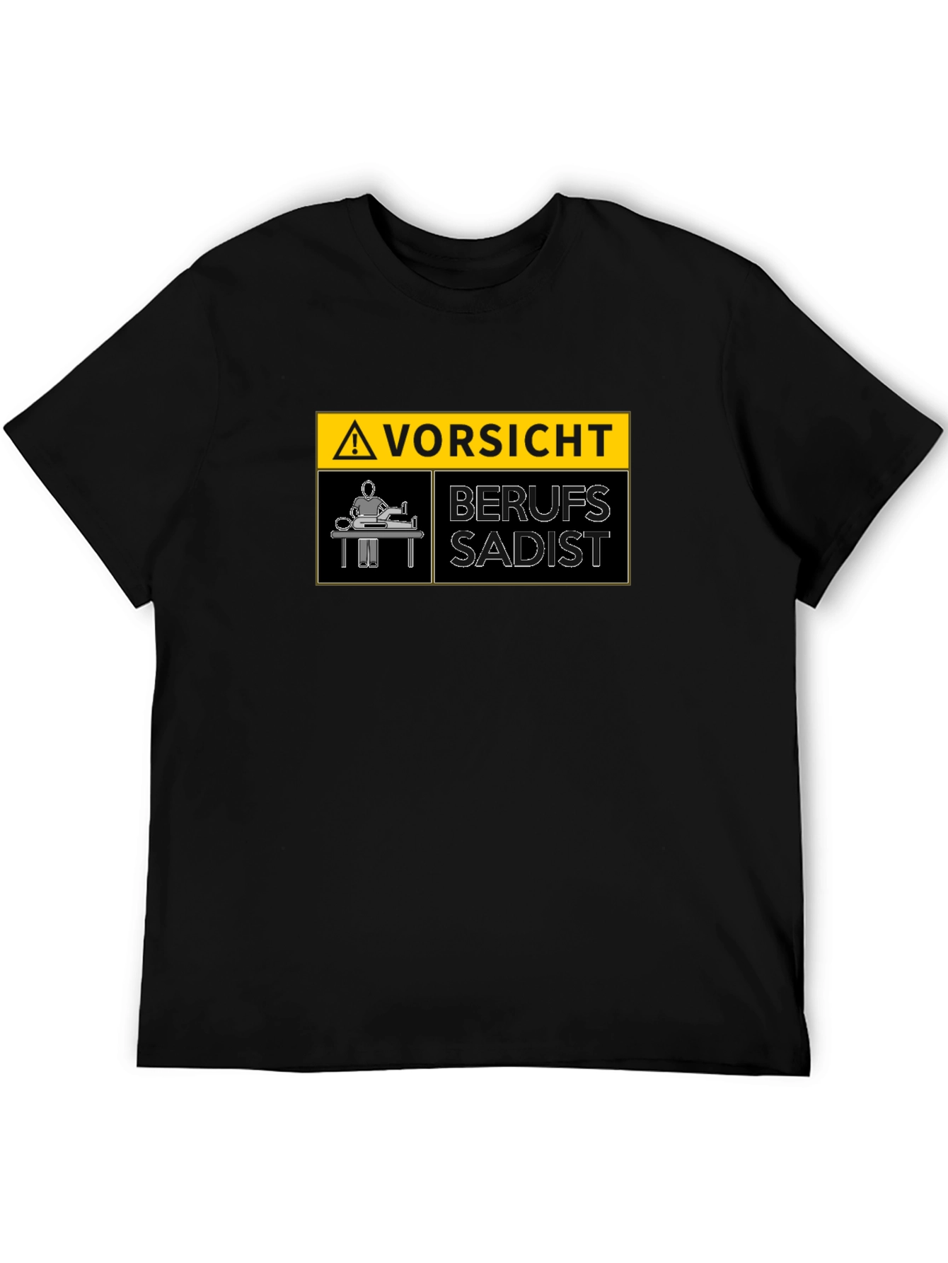 Vorsicht Berufs Sadist Warning T-Shirt