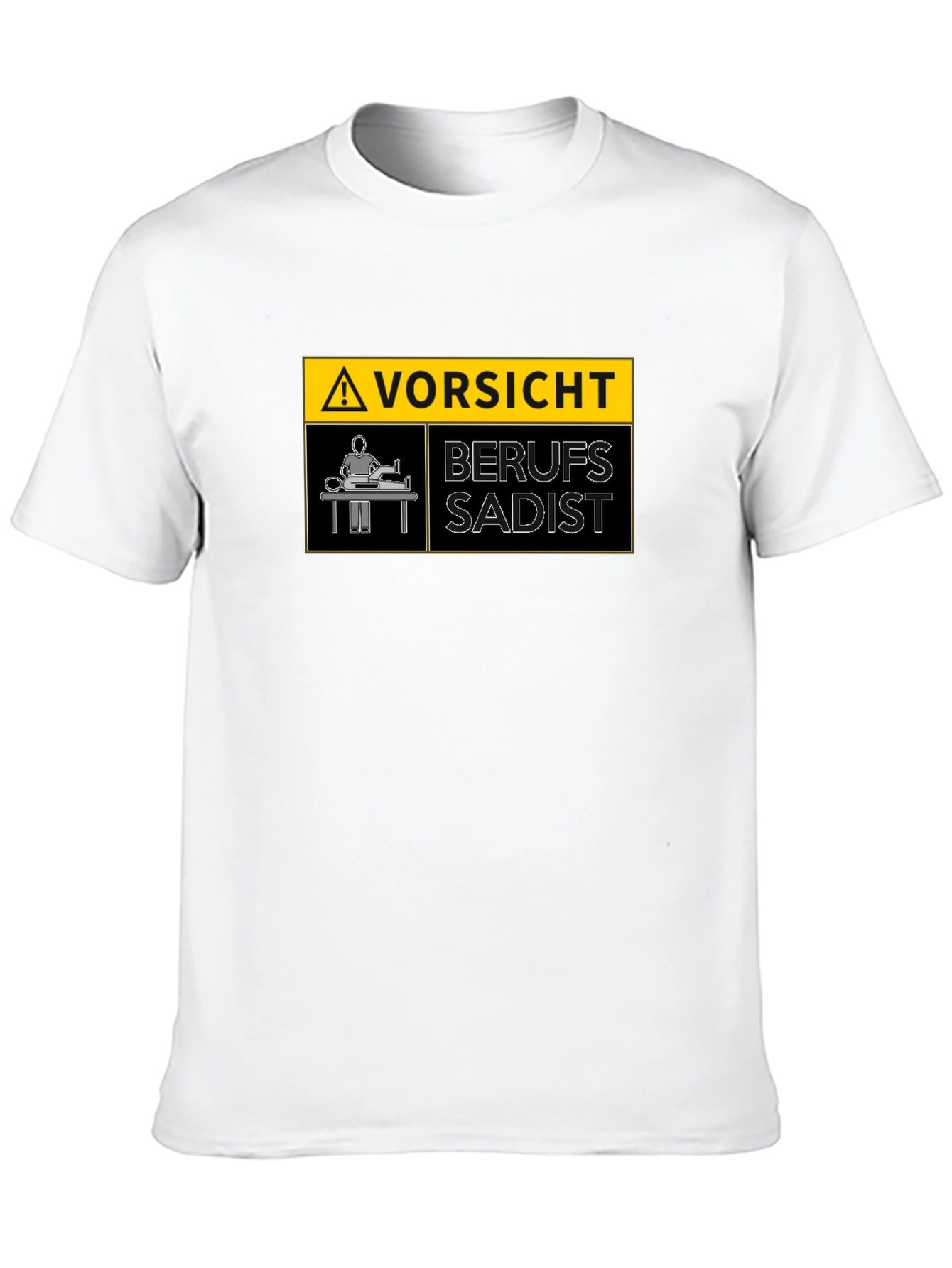 Vorsicht Berufs Sadist Warning T-Shirt