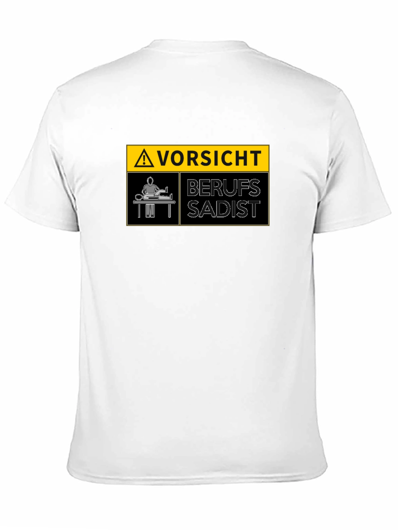 Vorsicht Berufs Sadist Warning T-Shirt