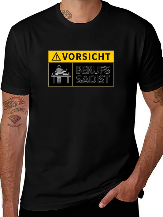Vorsicht Berufs Sadist Warning T-Shirt