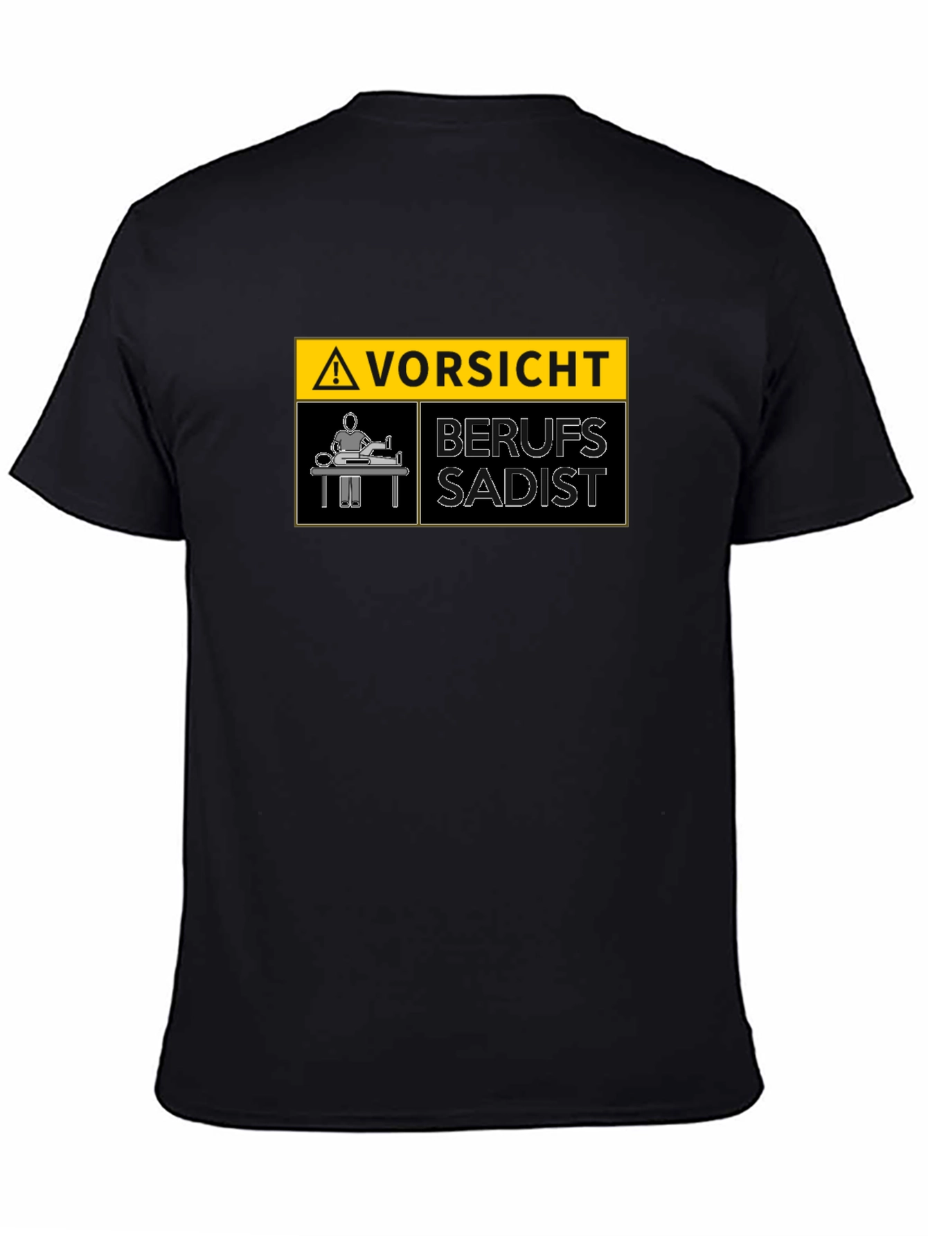 Vorsicht Berufs Sadist Warning T-Shirt