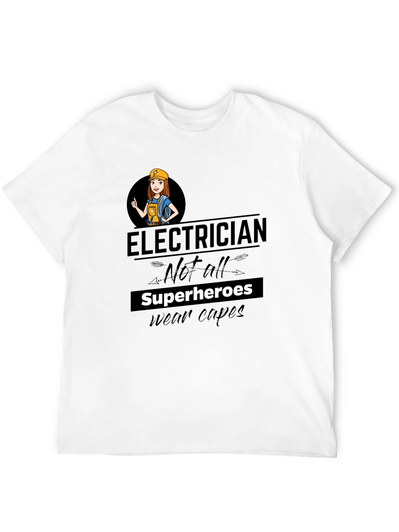 Electrician Not All Superheroes T-Shirt