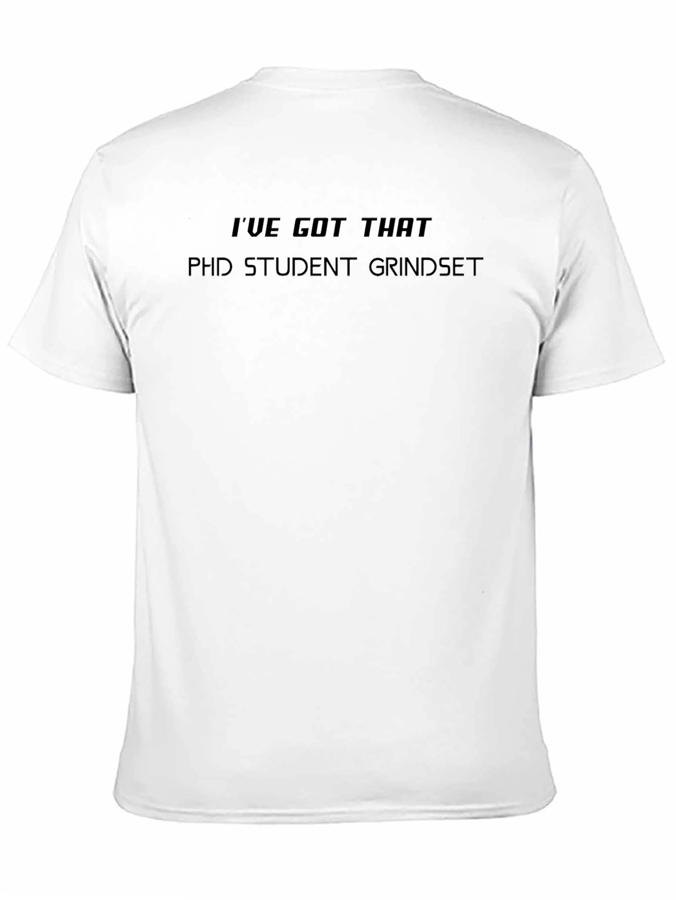 PhD Student Grindset Black T-Shirt