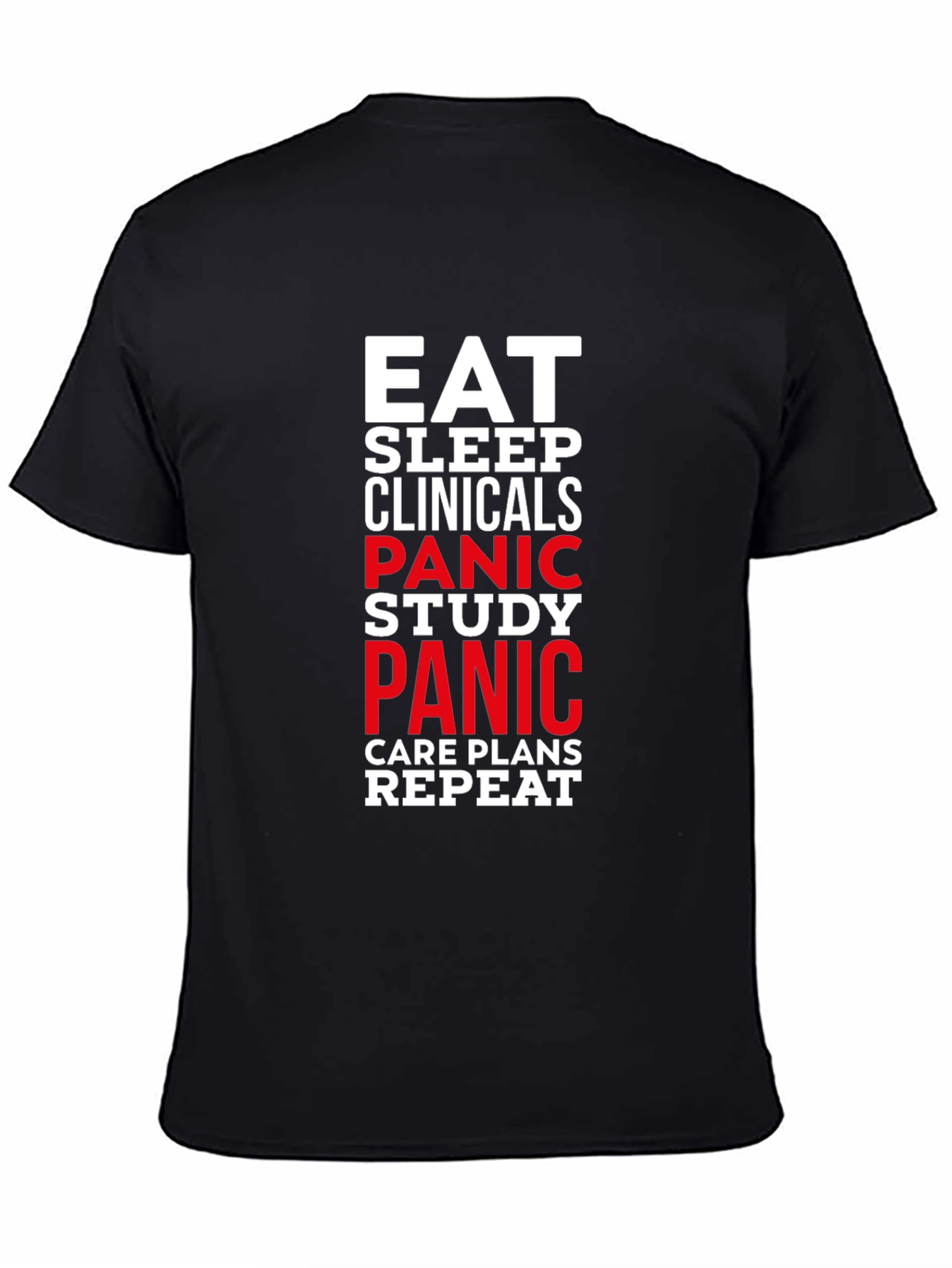Eat Sleep Clinicals Panic Study Repeat Black T-Shirt