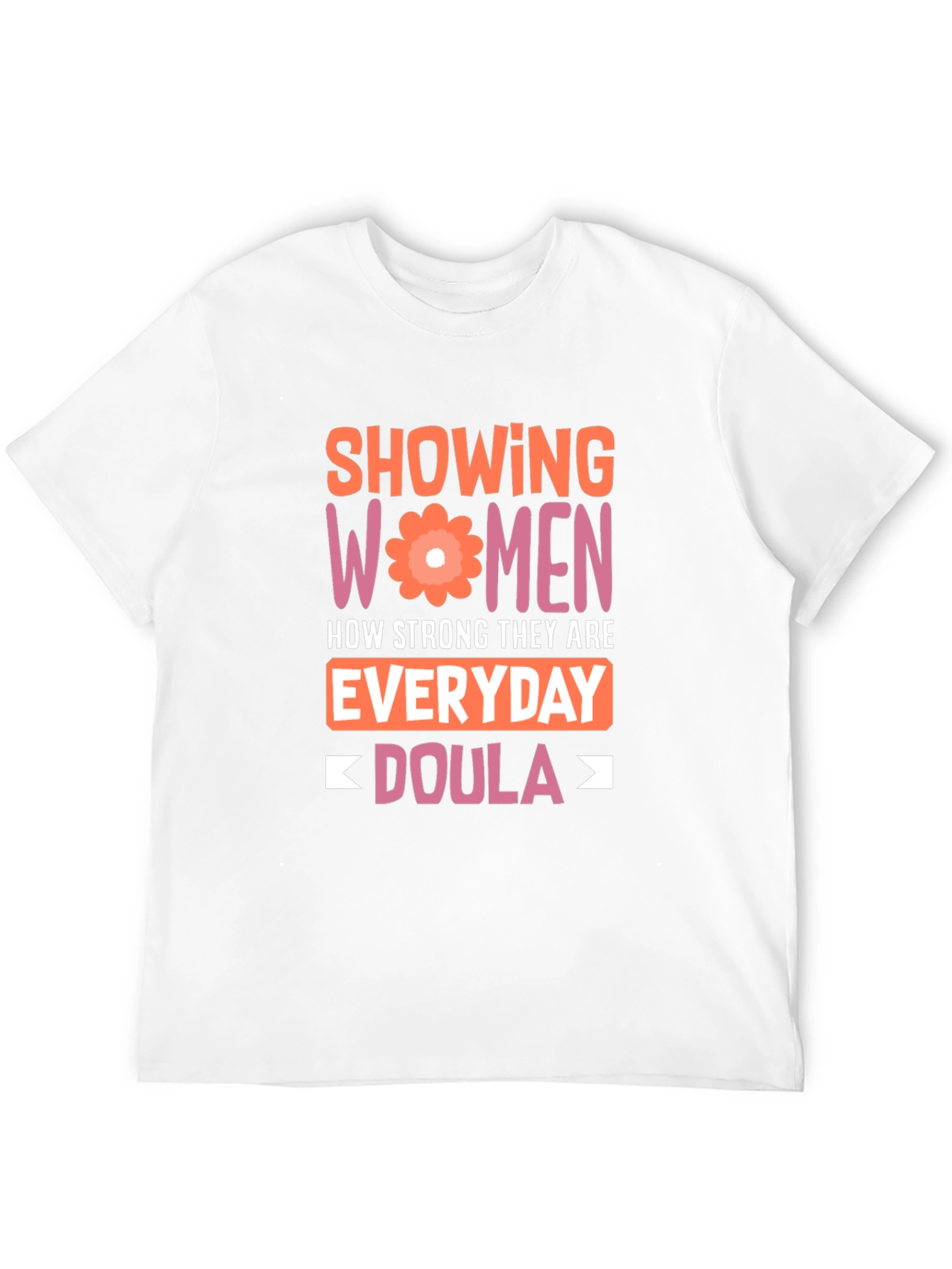 Strong Women Doula T-Shirt