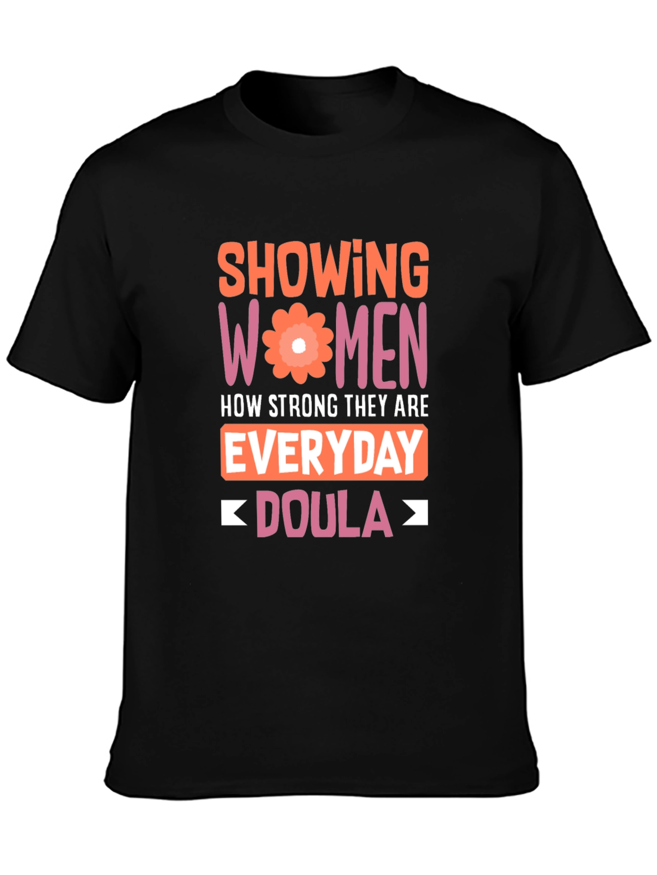 Strong Women Doula T-Shirt