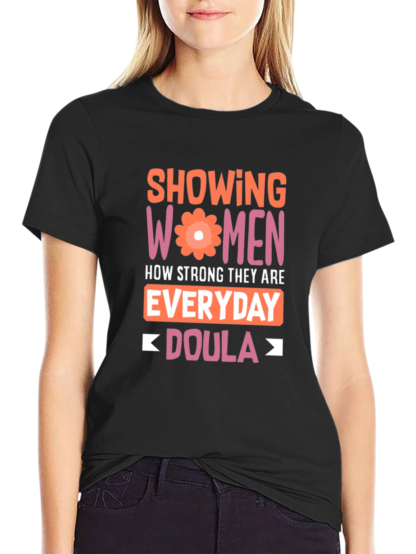 Strong Women Doula T-Shirt