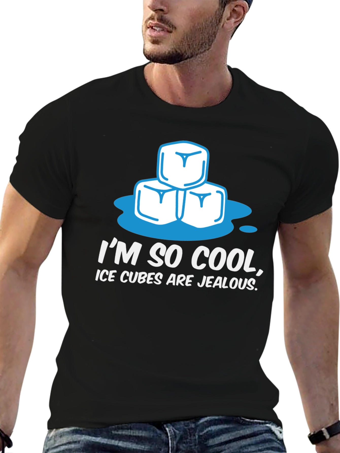 Im So Cool Ice Cubes Are Jealous Graphic T-Shirt