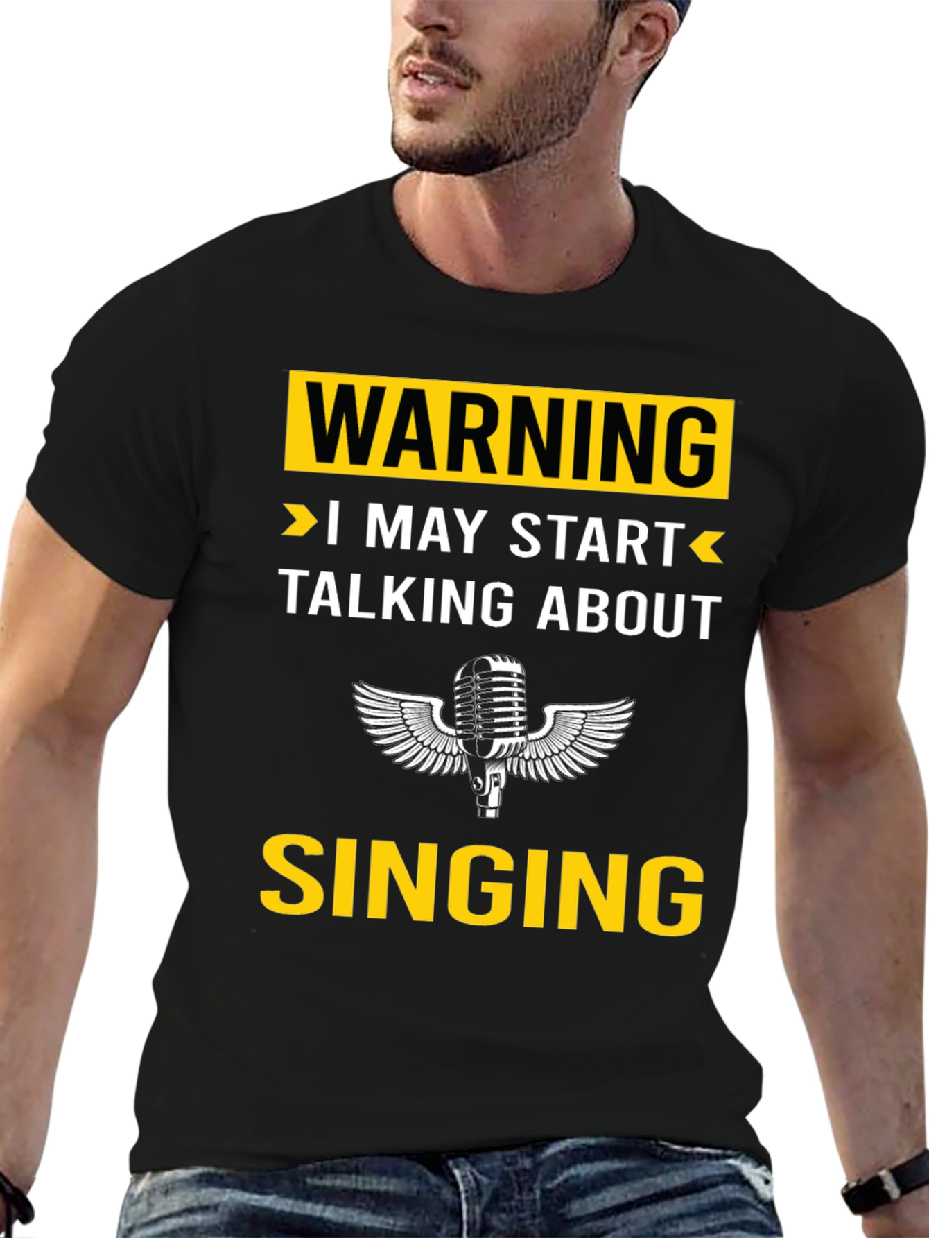 Warning: I May Start Talking About Singing T-Shirt