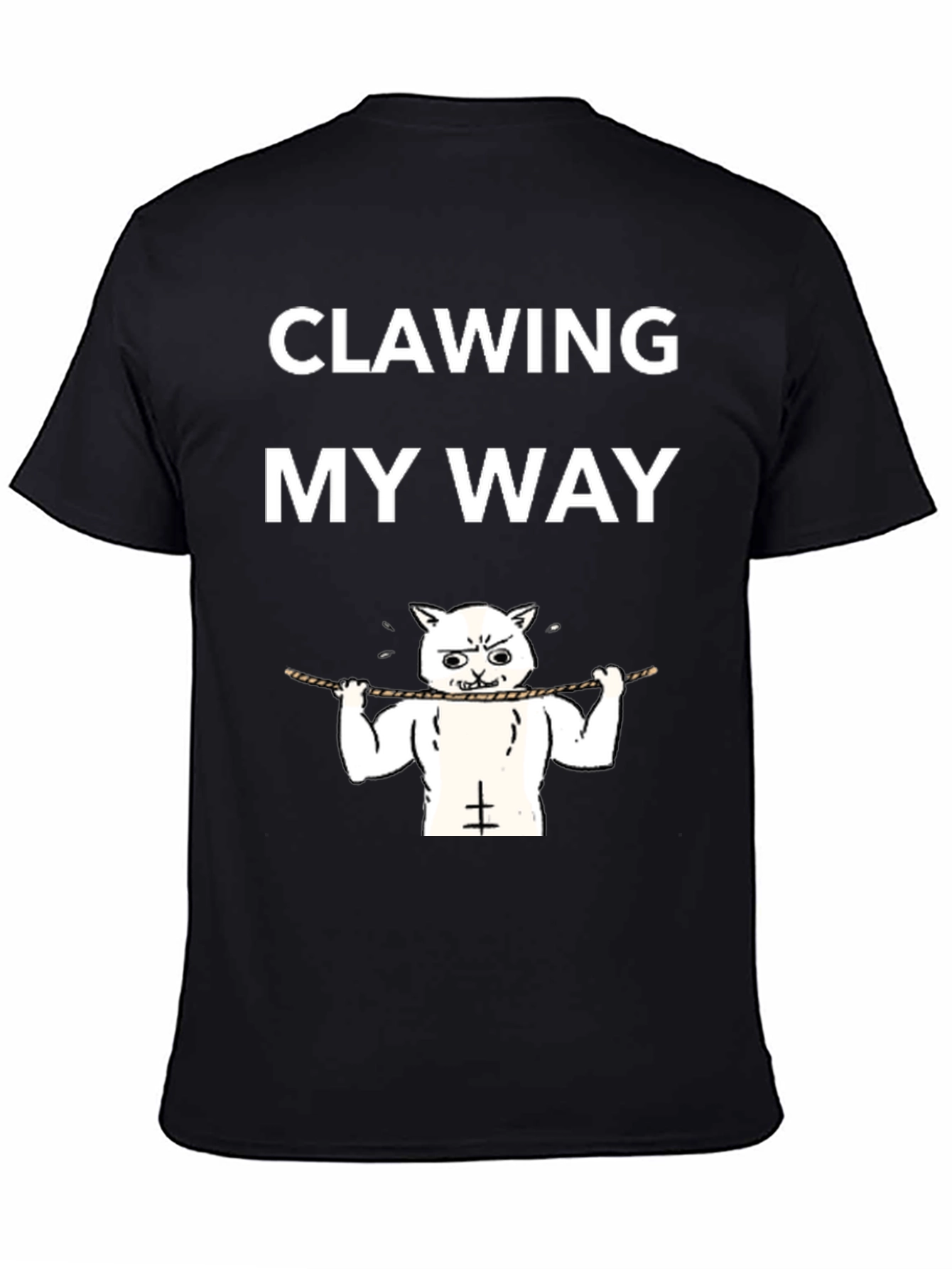Clawing My Way Funny Cat Gym T-Shirt