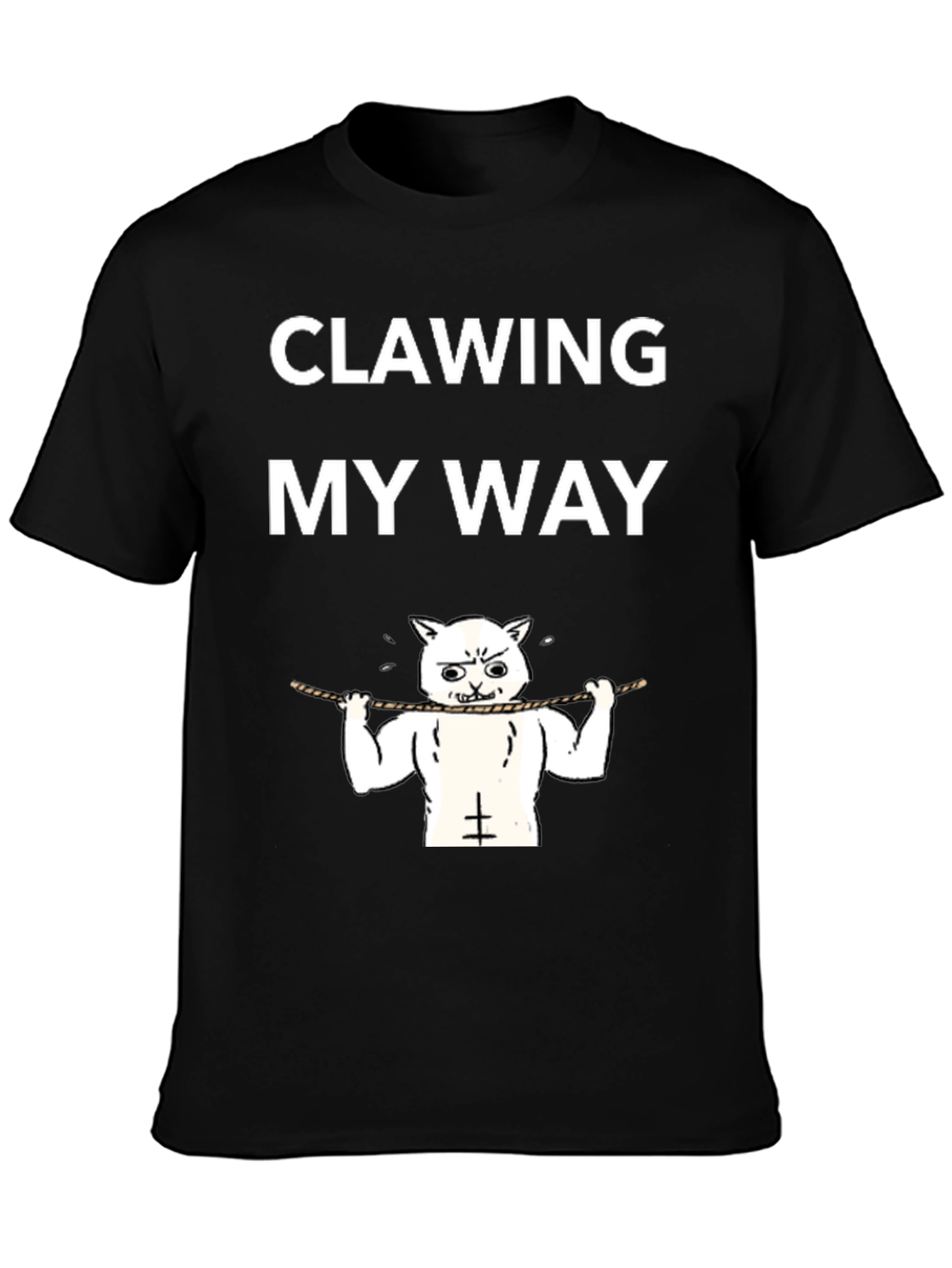 Clawing My Way Funny Cat Gym T-Shirt