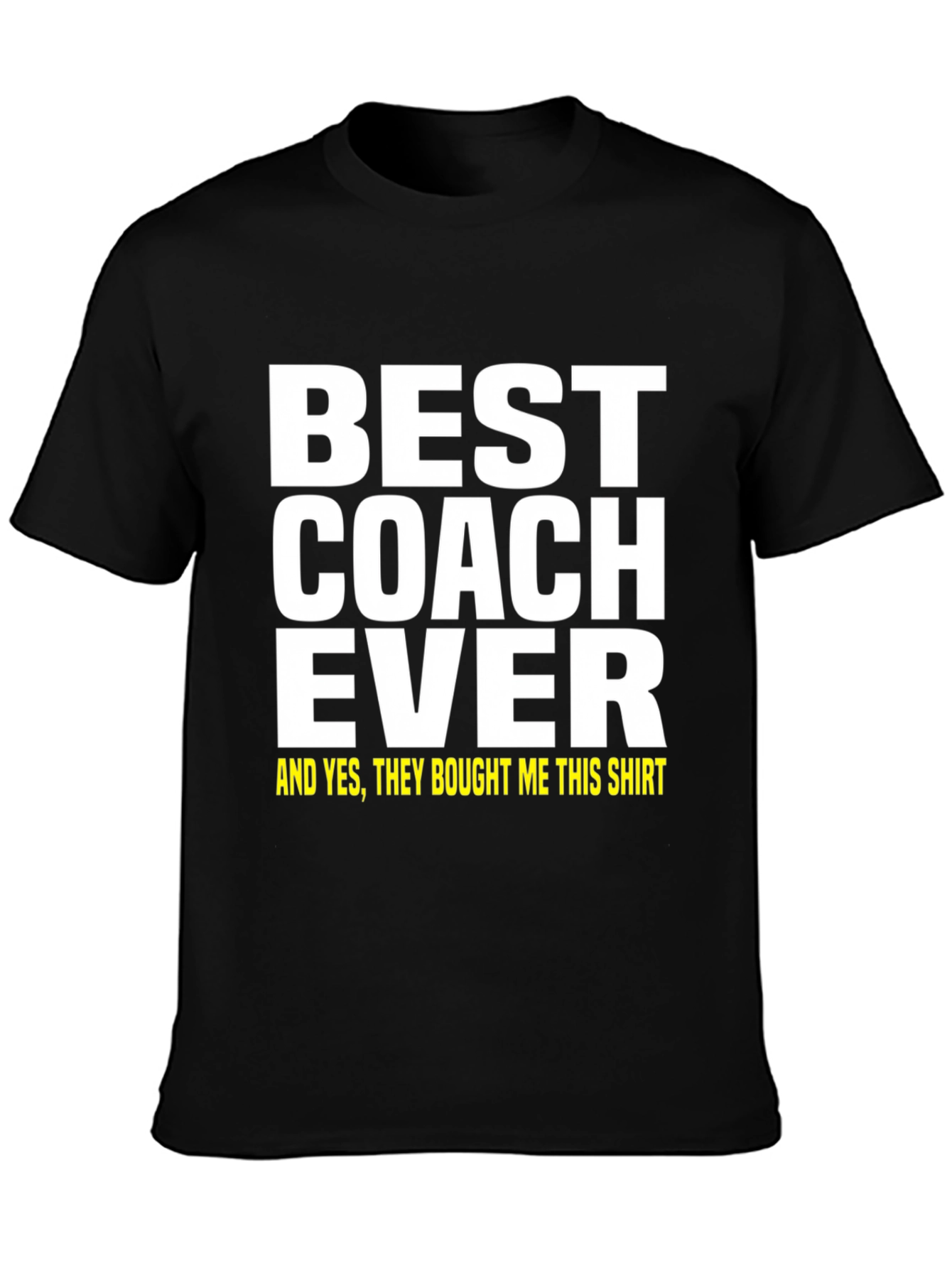 Best Coach Ever T-Shirt - Gift Idea