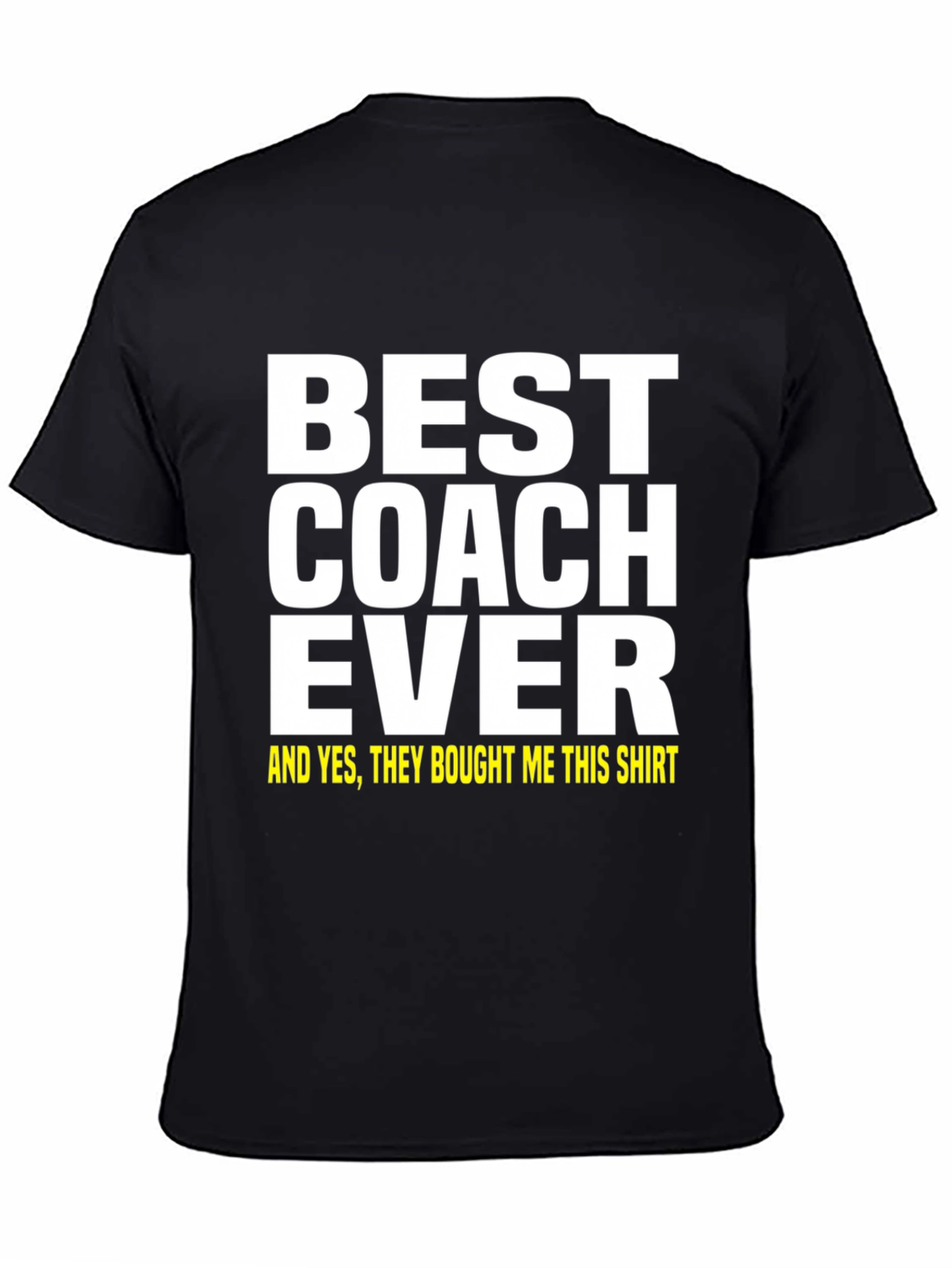 Best Coach Ever T-Shirt - Gift Idea