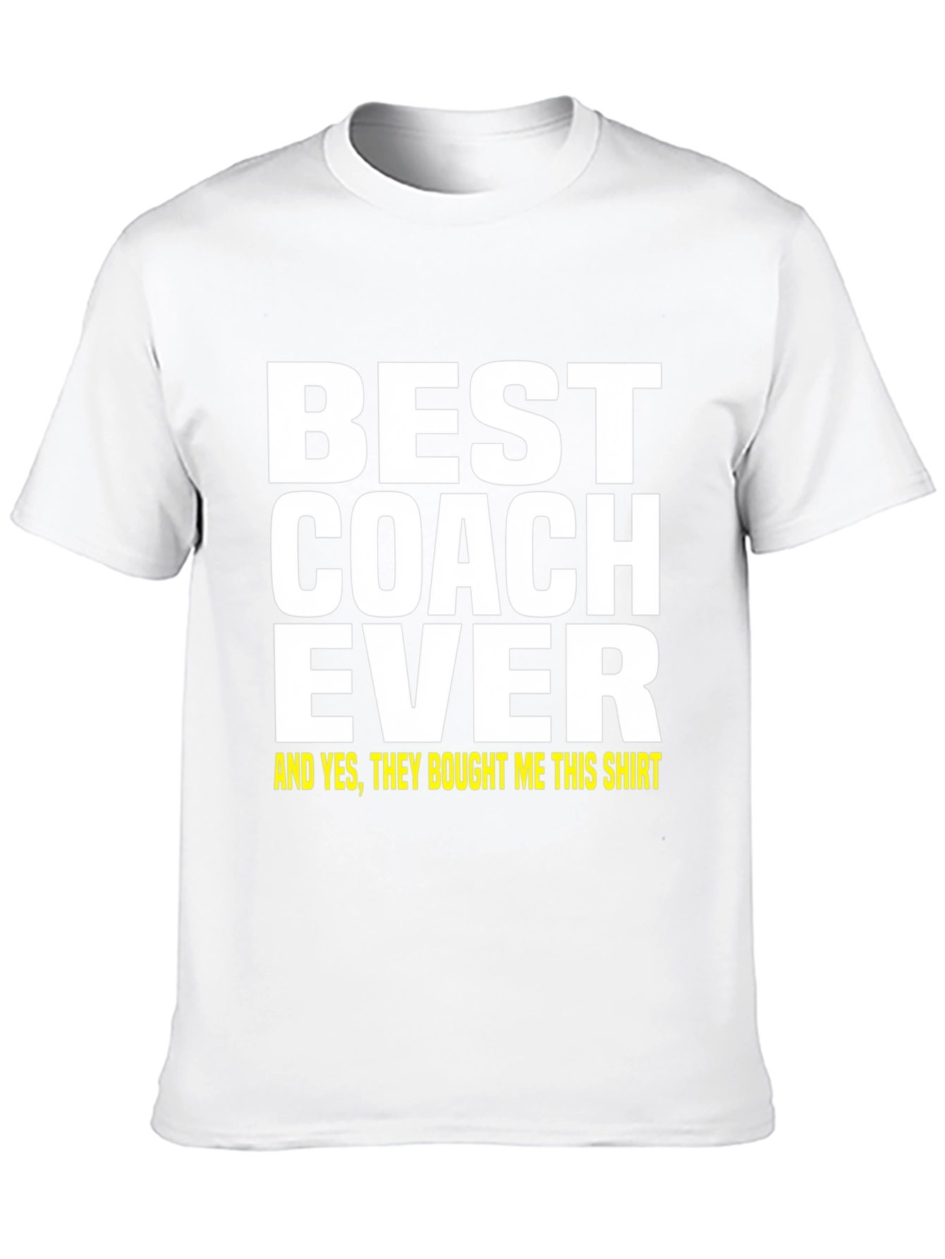 Best Coach Ever T-Shirt - Gift Idea