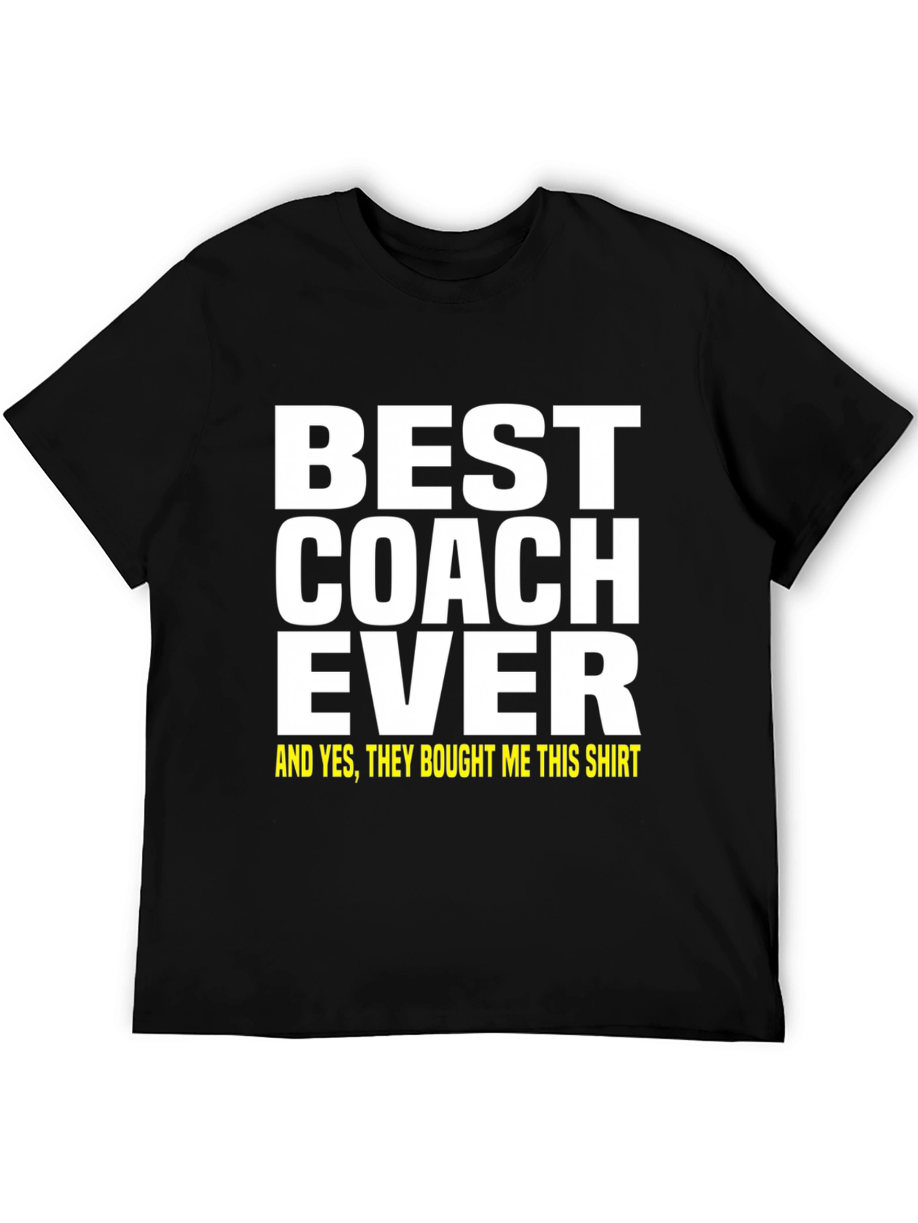 Best Coach Ever T-Shirt - Gift Idea