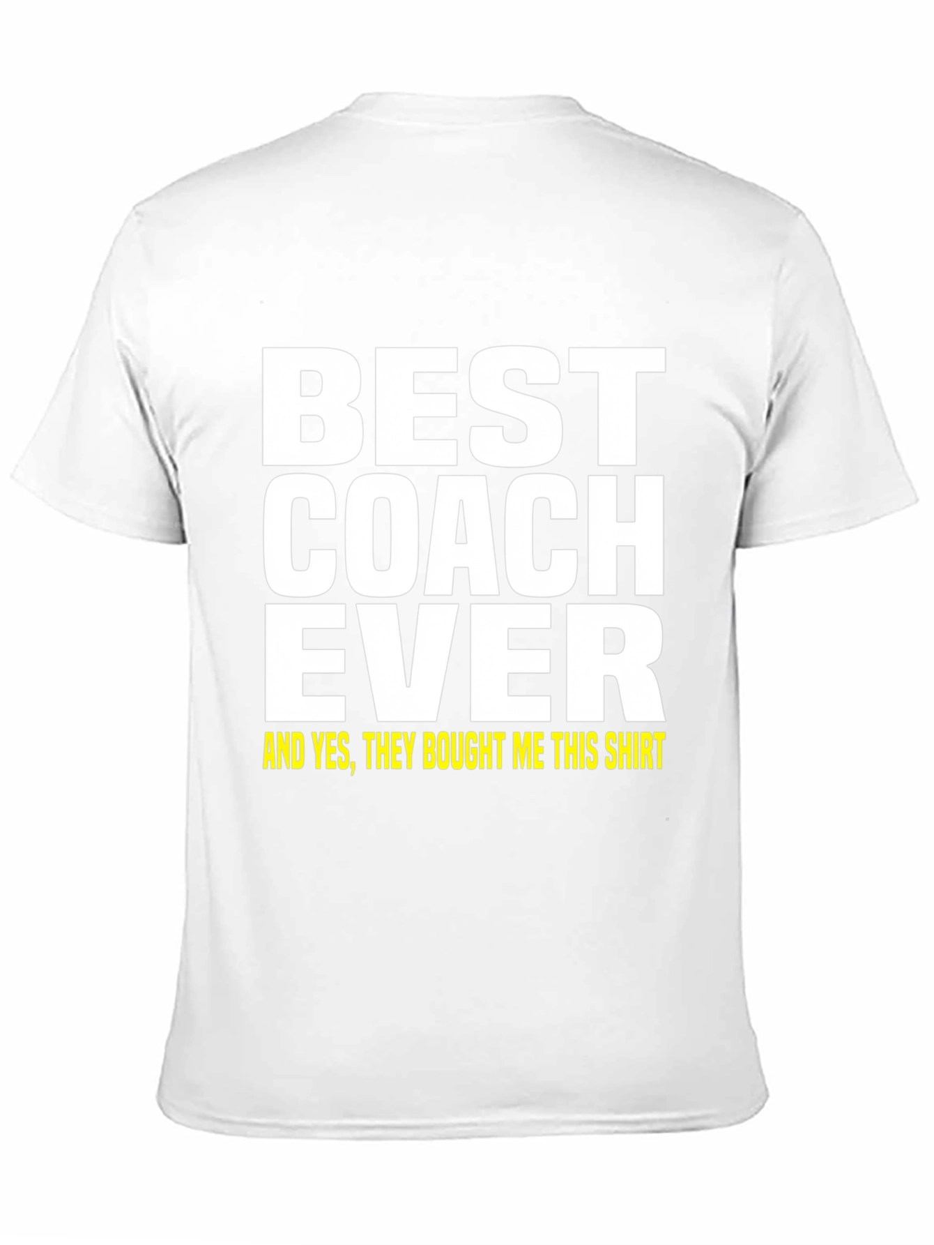 Best Coach Ever T-Shirt - Gift Idea