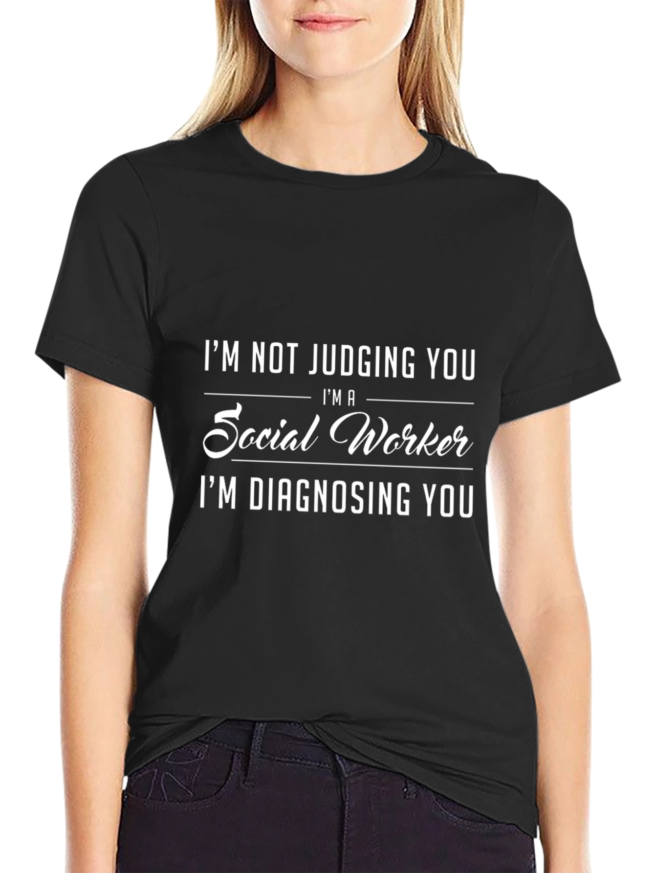 Social Worker Diagnosing You Graphic T-Shirt