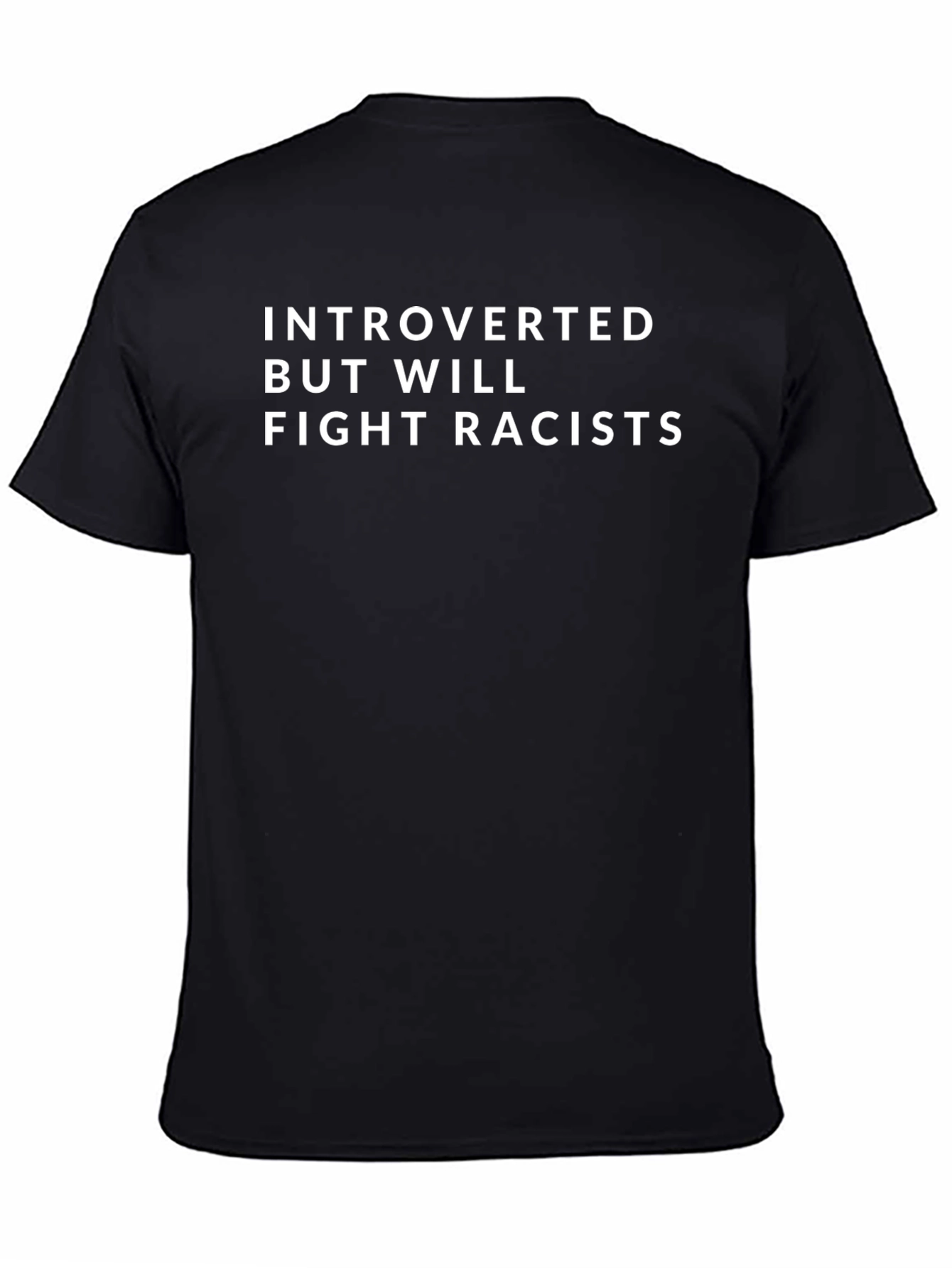 Introverted Fight Racists Black T-Shirt