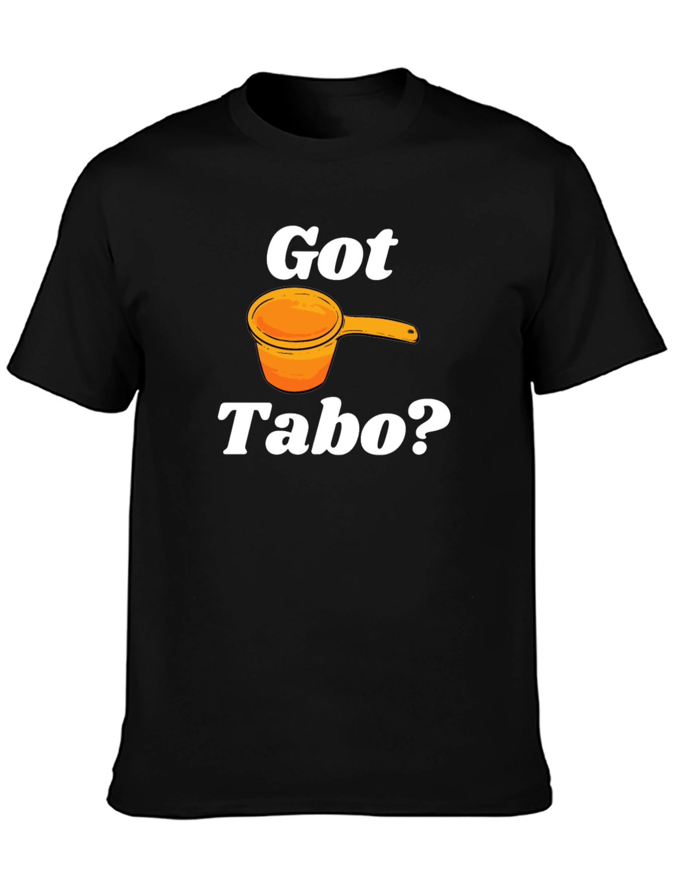 Got Tabo? Funny Filipino Water Dipper Black T-Shirt