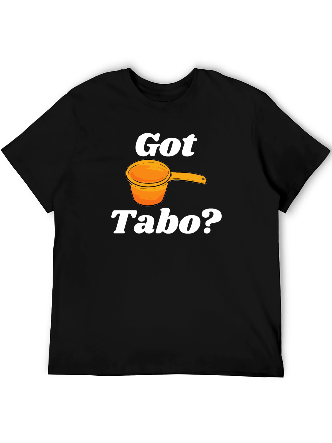 Got Tabo? Funny Filipino Water Dipper Black T-Shirt
