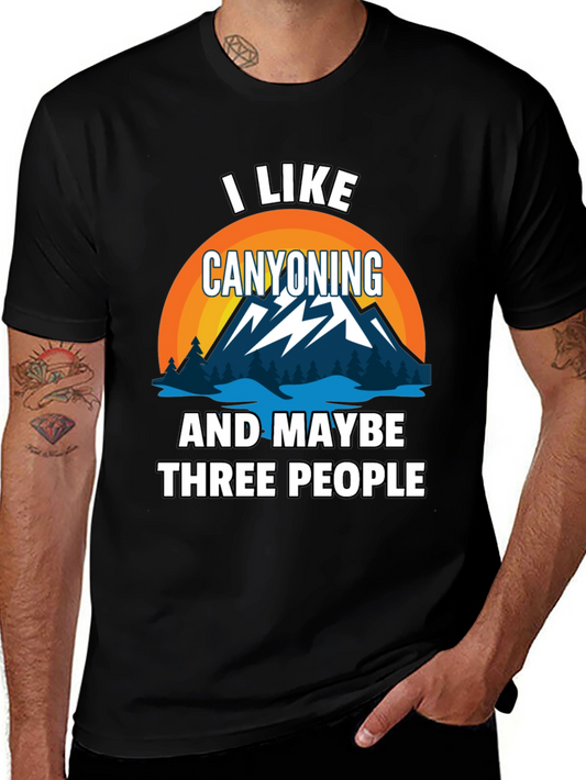 Canyoning Lover Tee - I Like Canyoning & Maybe Three People
