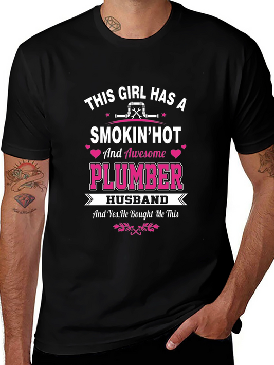 Smokin Hot Plumber Husband T-Shirt