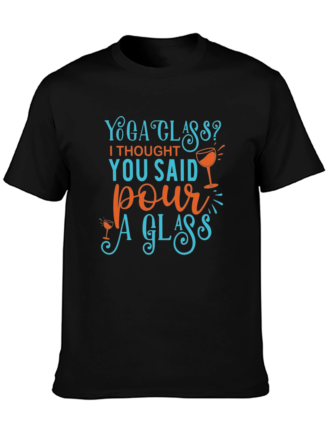 Yoga Class? Pour A Glass T-Shirt