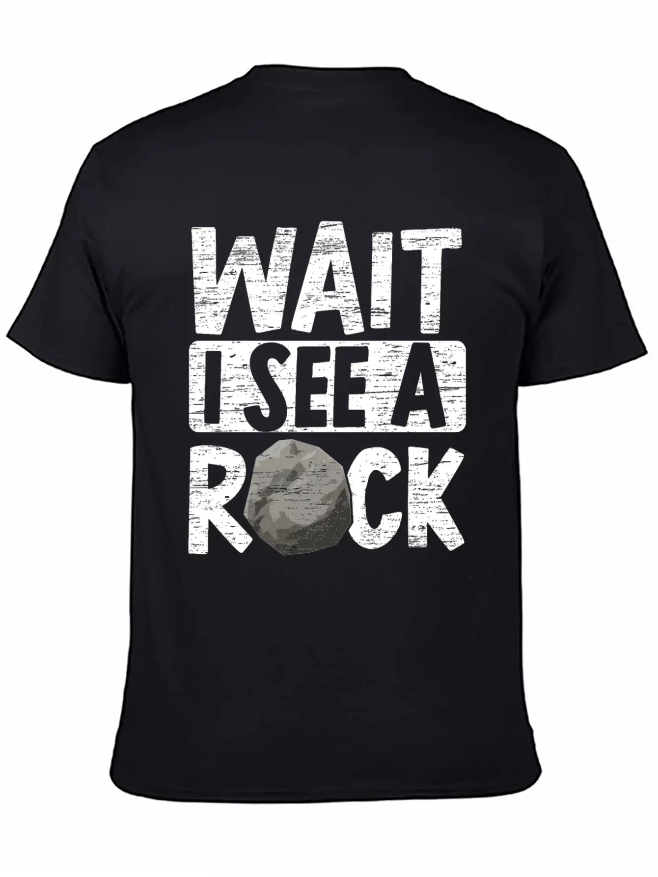 Wait I See A Rock Geologist Rockhound Rock Lover Unisex Short Sleeve Soft Cotton T-Shirt – Casual Everyday Wear