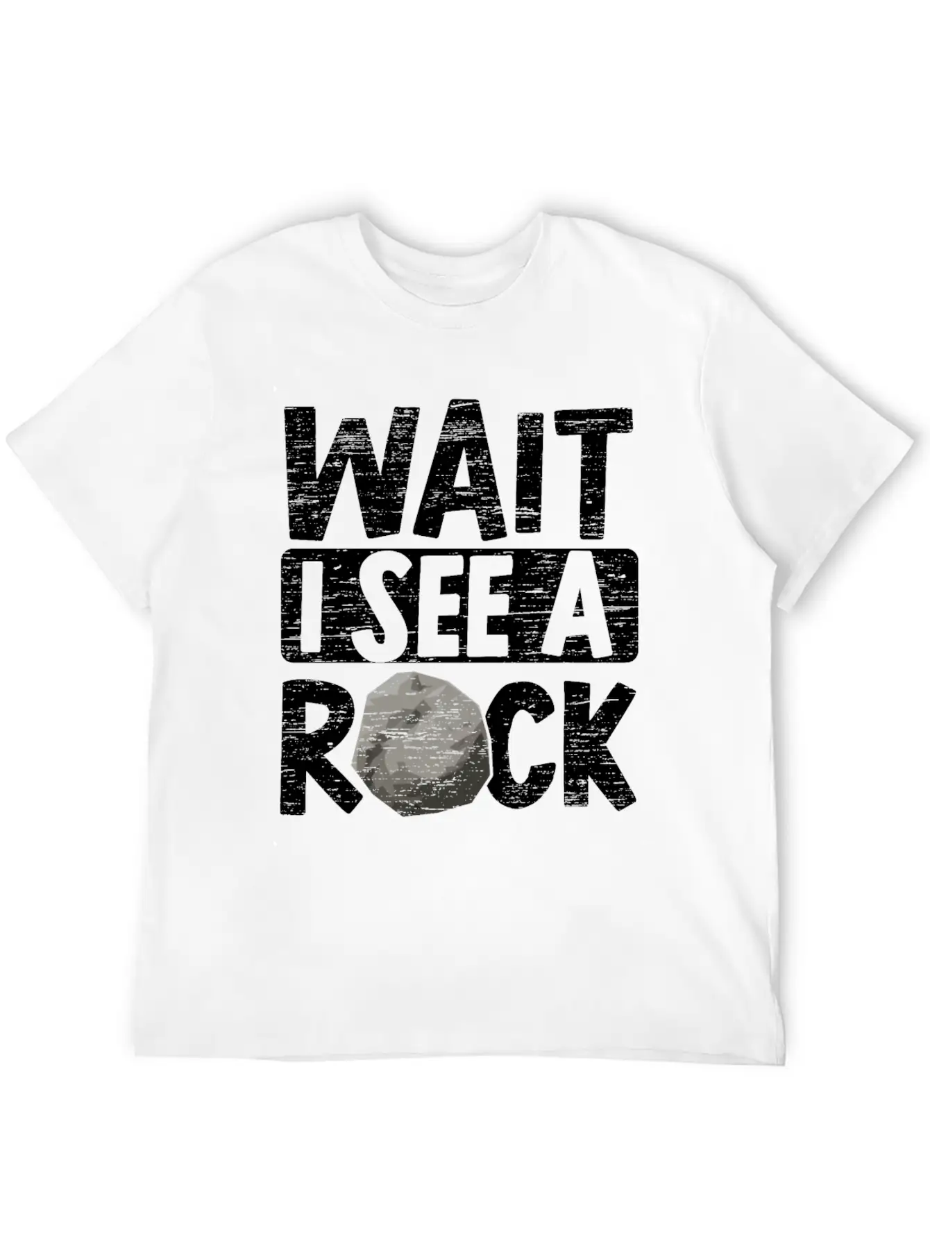 Wait I See A Rock Geologist Rockhound Rock Lover Unisex Short Sleeve Soft Cotton T-Shirt – Casual Everyday Wear