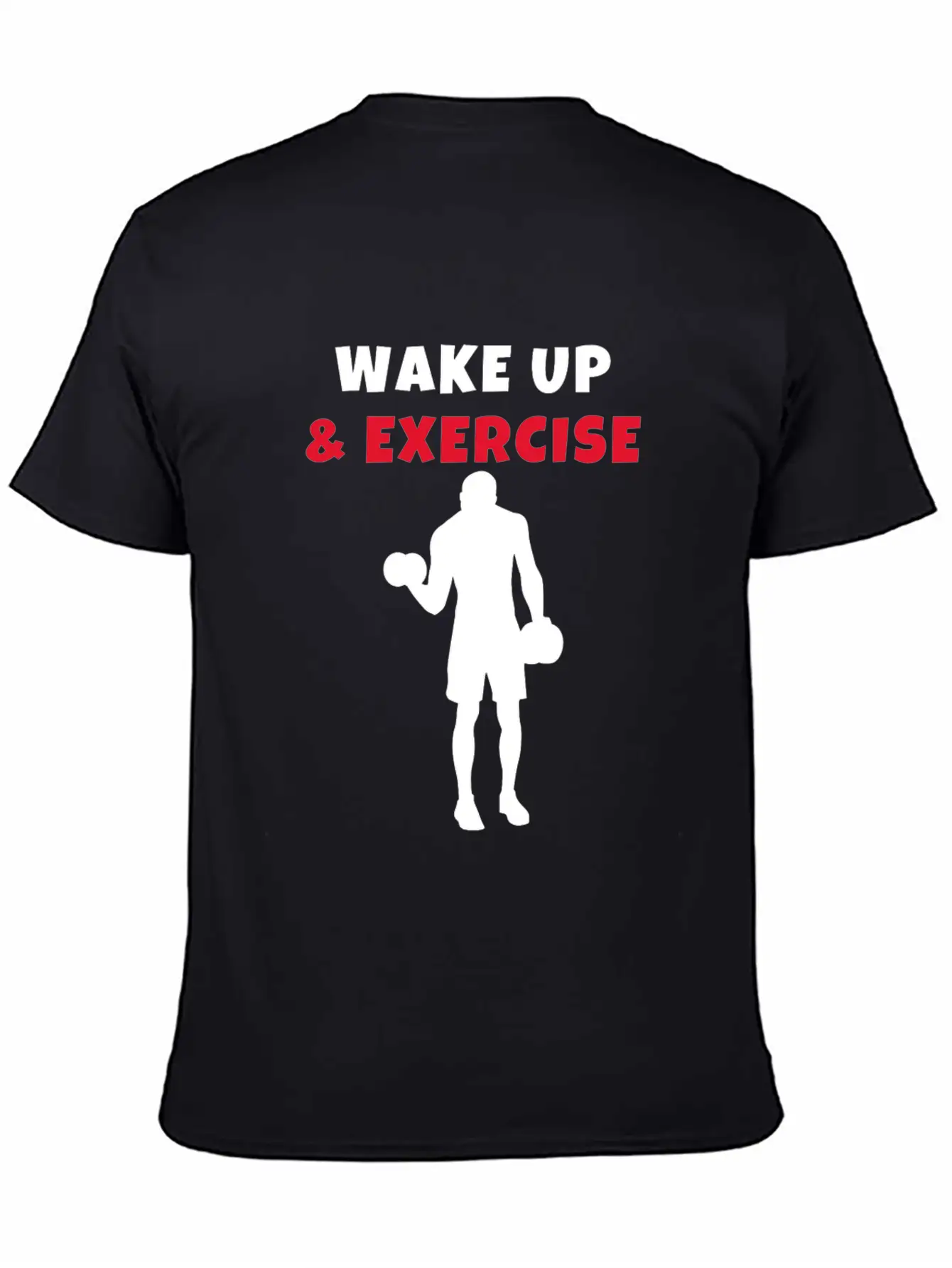 Wake Up And Exercise Dumbbell Bicep Curl Basic Graphic T-Shirt – Daily Comfort In Soft Cotton