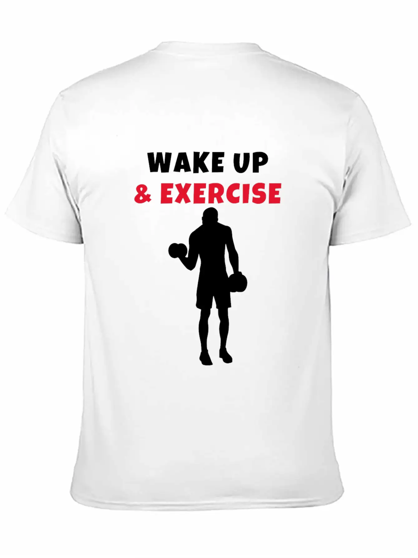Wake Up And Exercise Dumbbell Bicep Curl Basic Graphic T-Shirt – Daily Comfort In Soft Cotton