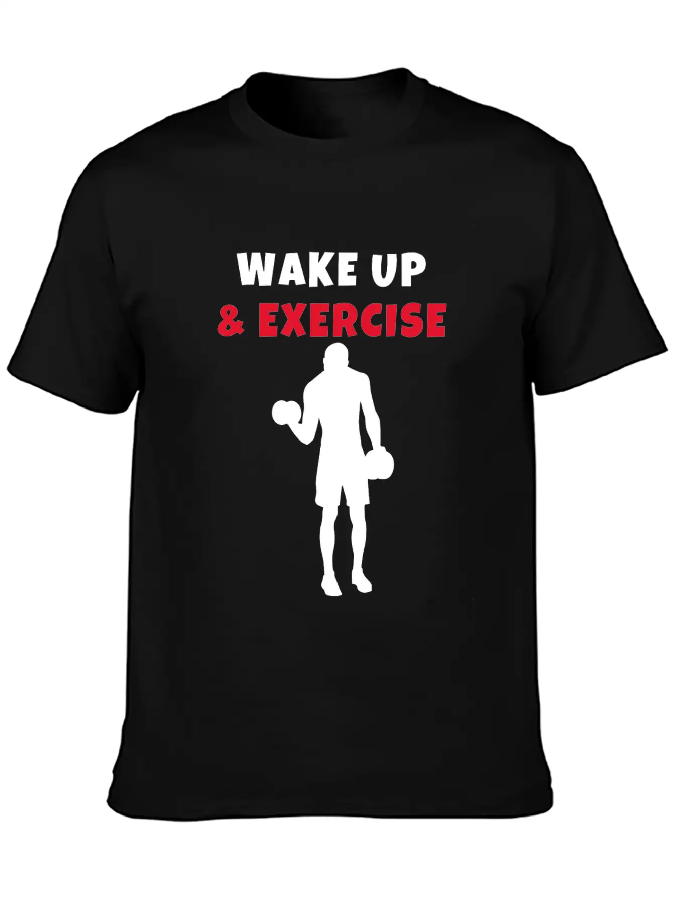 Wake Up And Exercise Dumbbell Bicep Curl Basic Graphic T-Shirt – Daily Comfort In Soft Cotton