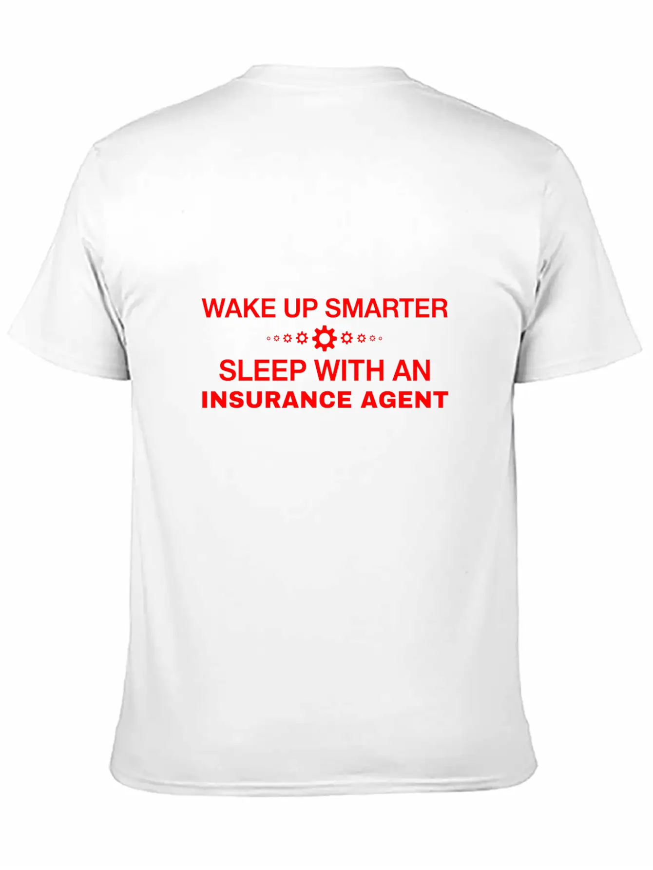 WAKE UP SMARTER SLEEP WITH AN INSURANCE AGENT Timeless Short Sleeve Tee – Comfy And Minimalist Design