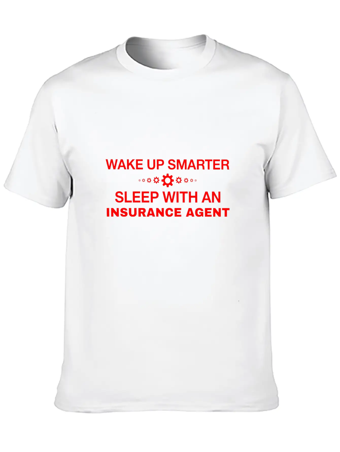 WAKE UP SMARTER SLEEP WITH AN INSURANCE AGENT Timeless Short Sleeve Tee – Comfy And Minimalist Design