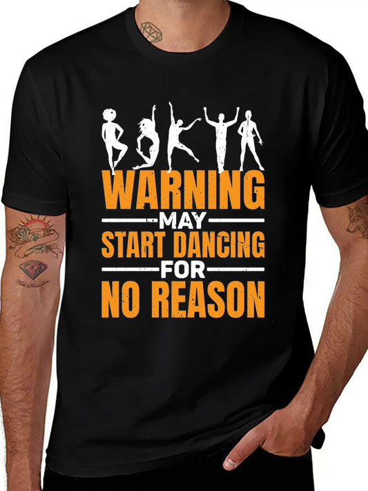 Warning May Start Dancing For No Reason 7 Unisex Short Sleeve Soft Cotton T-Shirt – Casual Everyday Wear