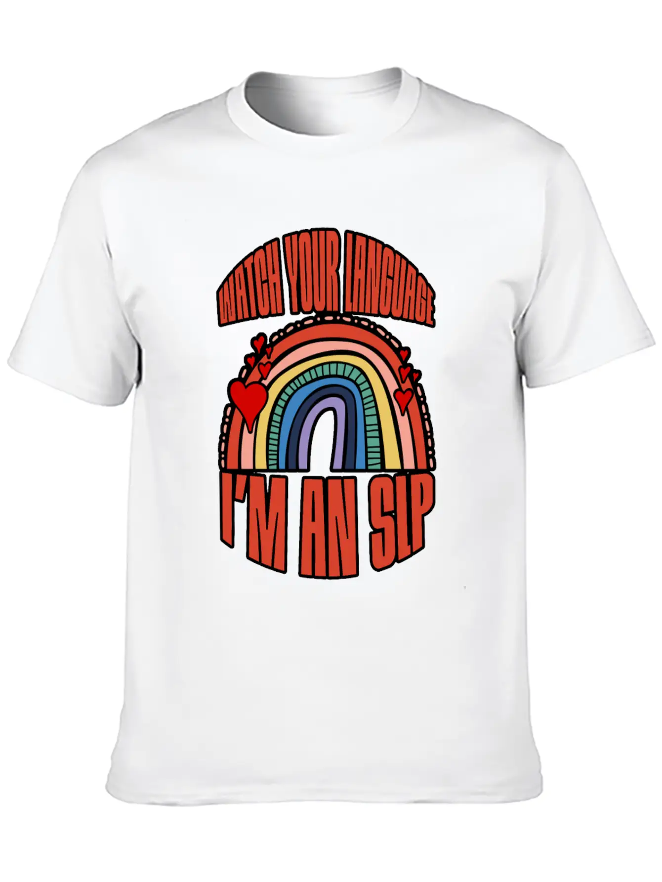 Watch Your Language I'm An Slp 3 Unisex Short Sleeve Soft Cotton T-Shirt – Casual Everyday Wear