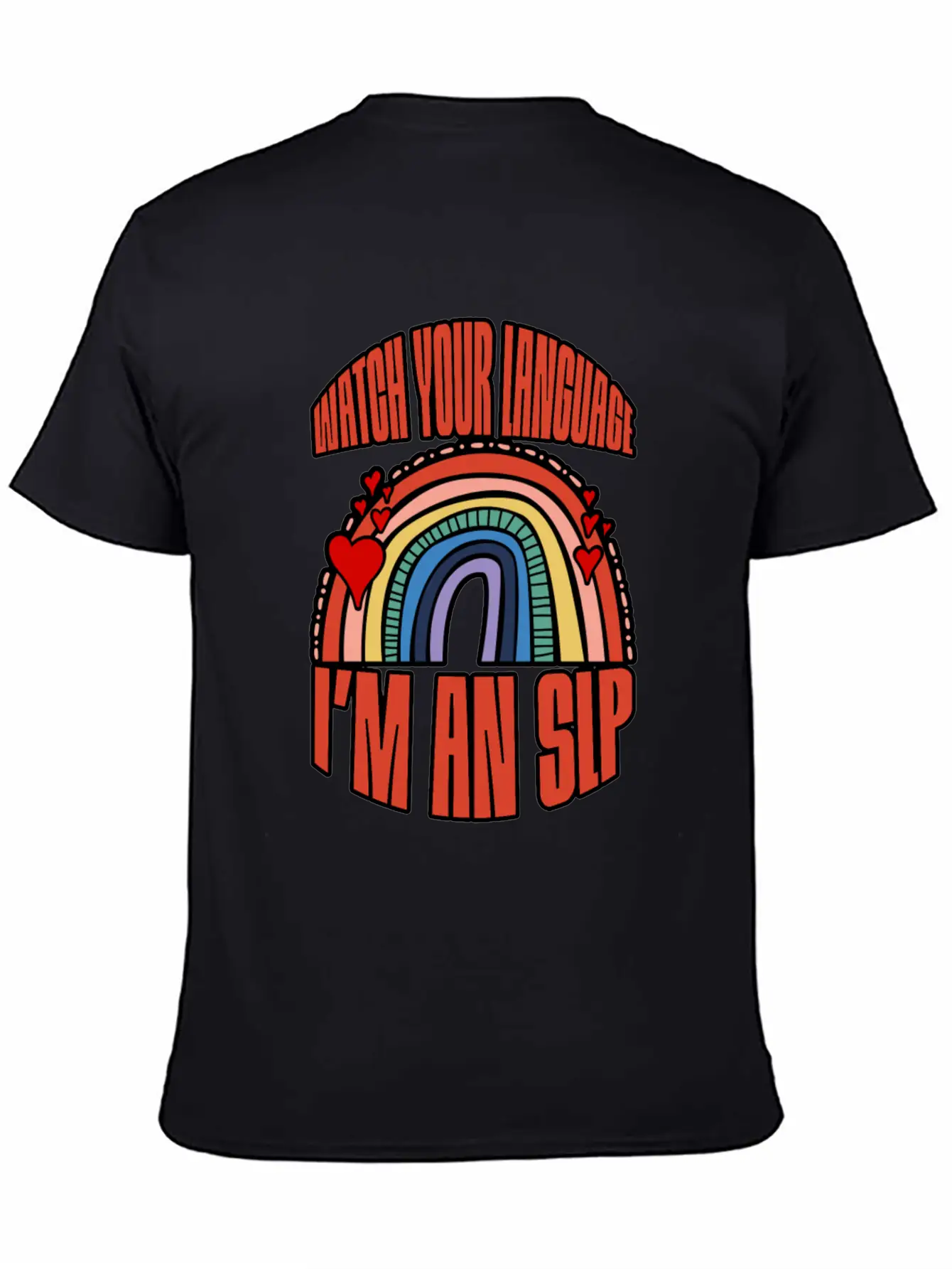 Watch Your Language I'm An Slp 3 Unisex Short Sleeve Soft Cotton T-Shirt – Casual Everyday Wear