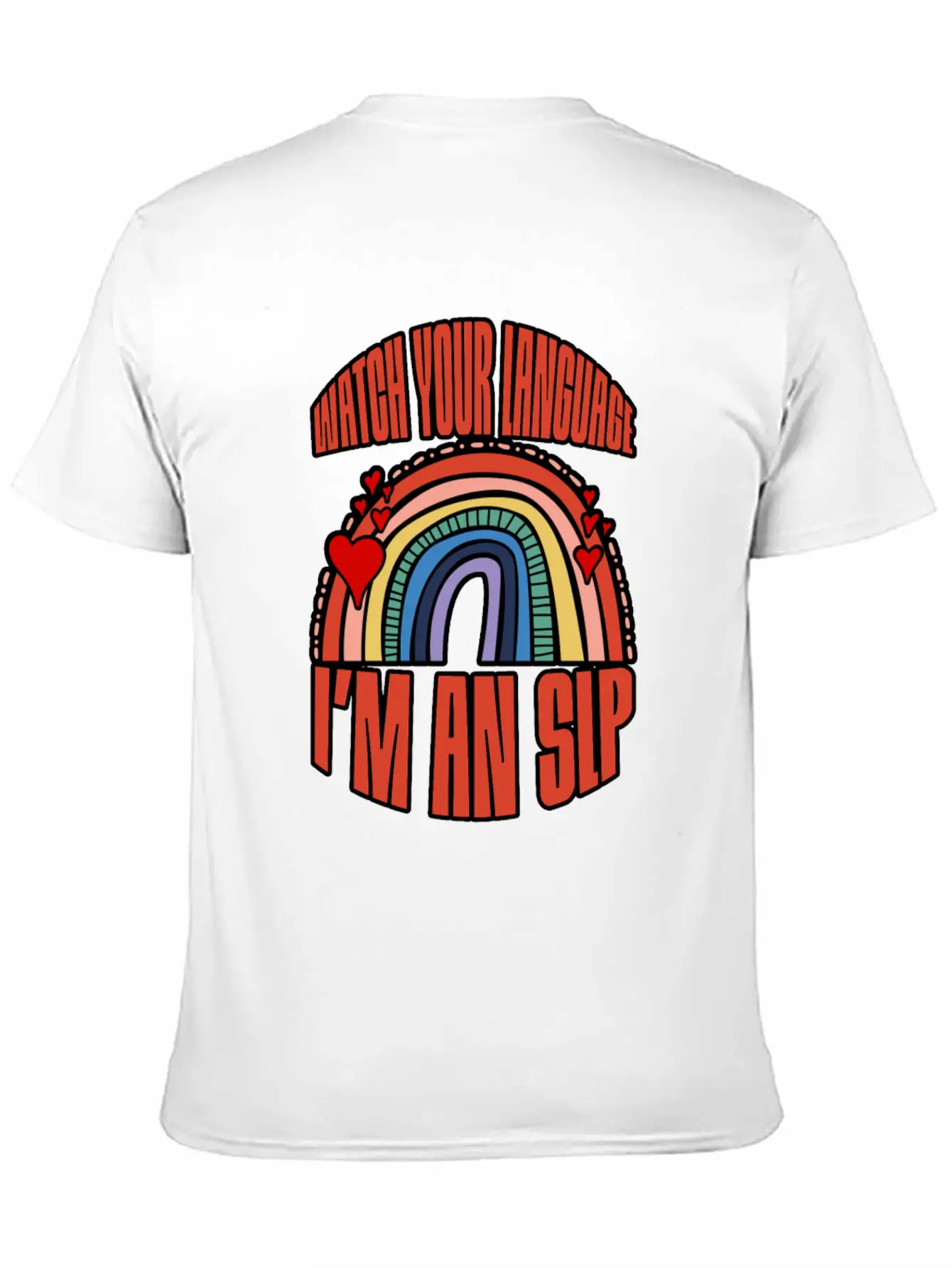 Watch Your Language I'm An Slp 3 Unisex Short Sleeve Soft Cotton T-Shirt – Casual Everyday Wear