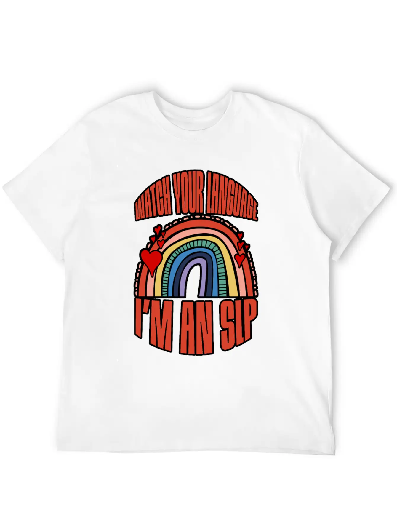 Watch Your Language I'm An Slp 3 Unisex Short Sleeve Soft Cotton T-Shirt – Casual Everyday Wear