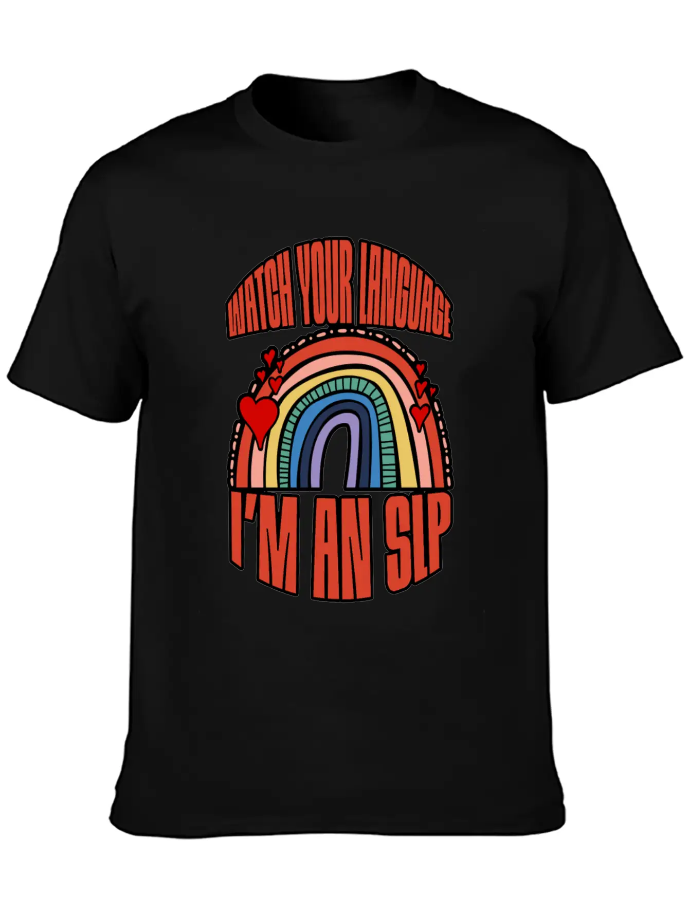 Watch Your Language I'm An Slp 3 Unisex Short Sleeve Soft Cotton T-Shirt – Casual Everyday Wear