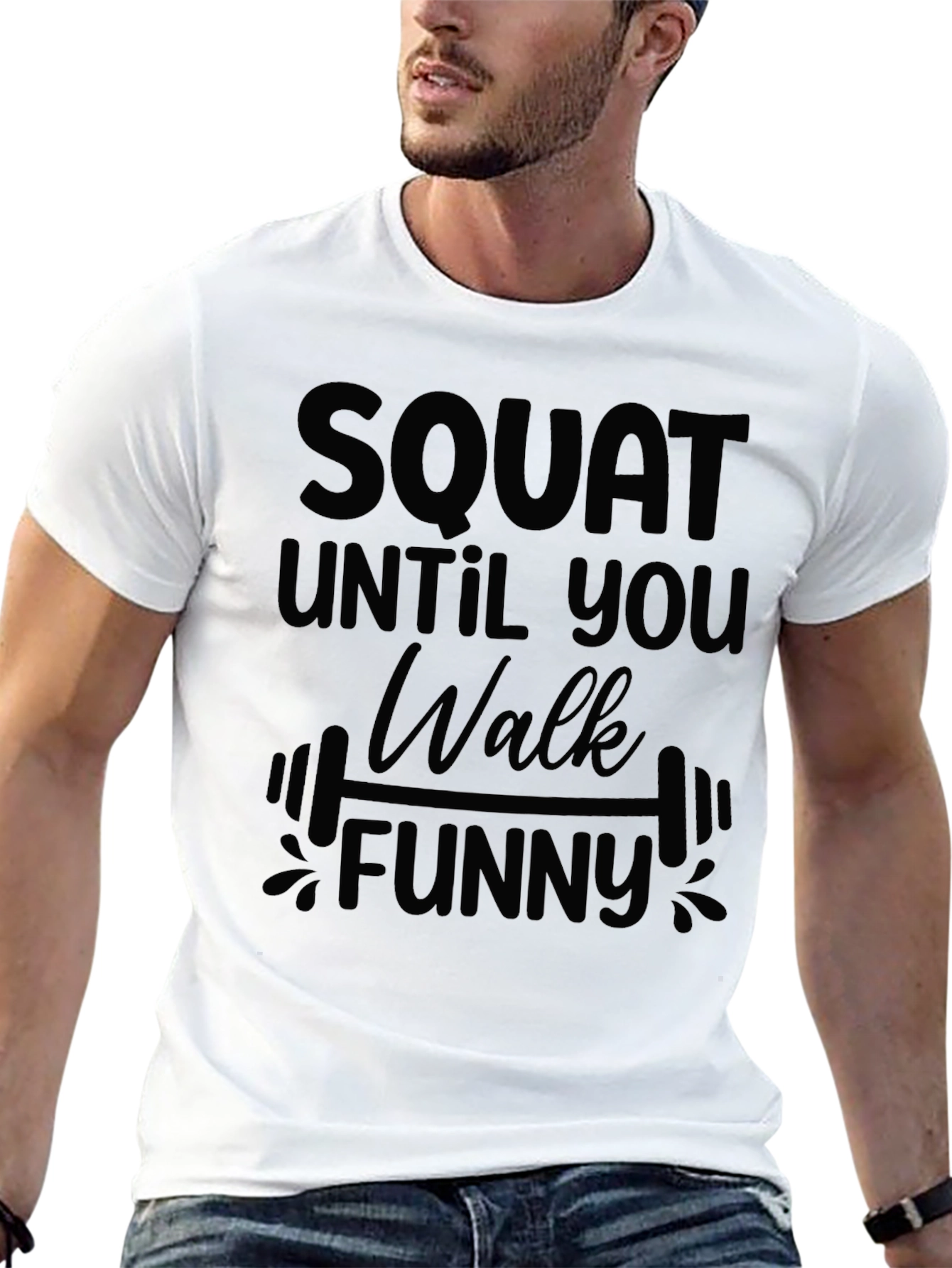 Squat Until You Walk Funny T-Shirt