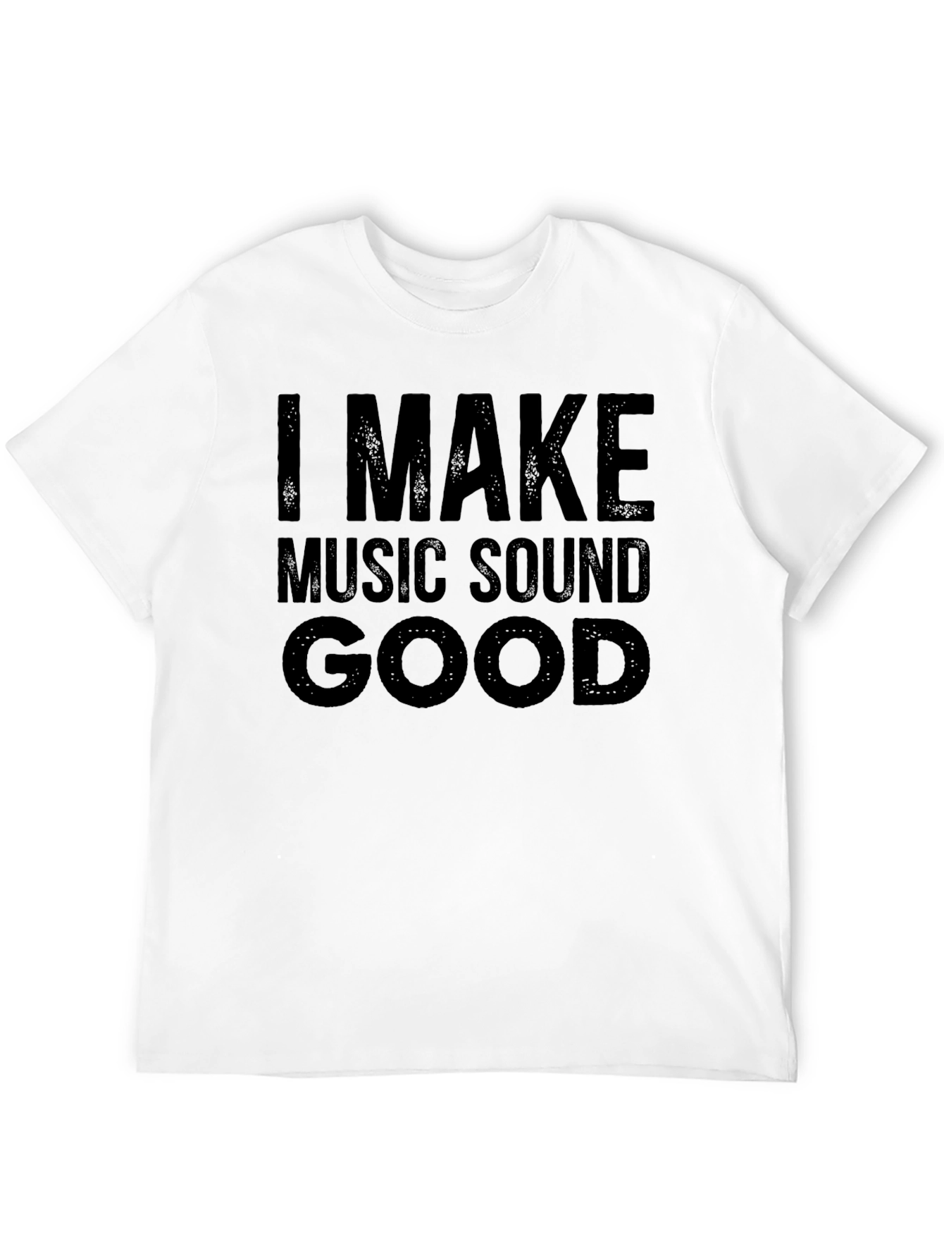 I Make Music Sound Good Black T-Shirt