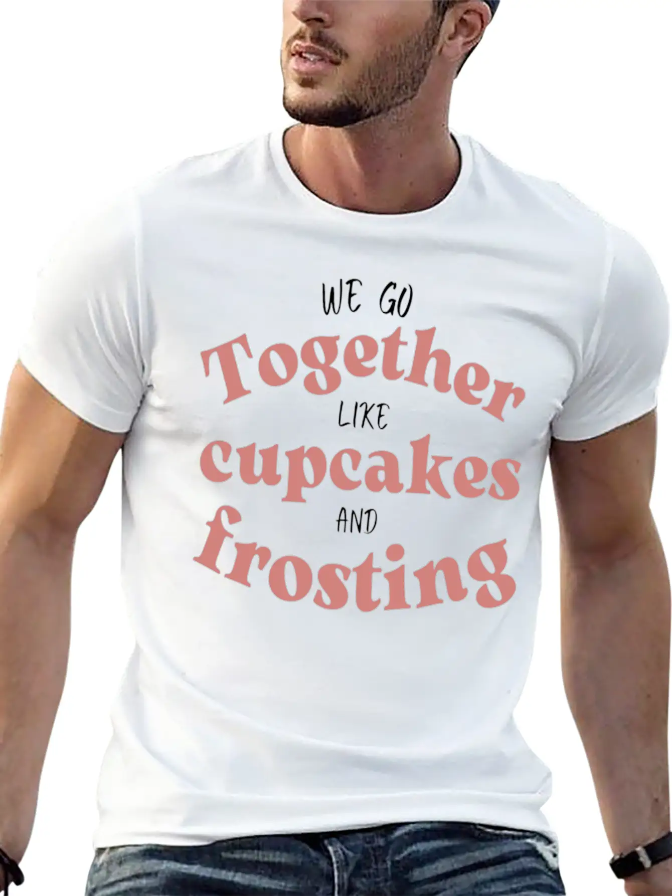 We Go Together Like Cupcakes And Frosting Comfortable Minimalist Graphic Tee – Summer Style Essential