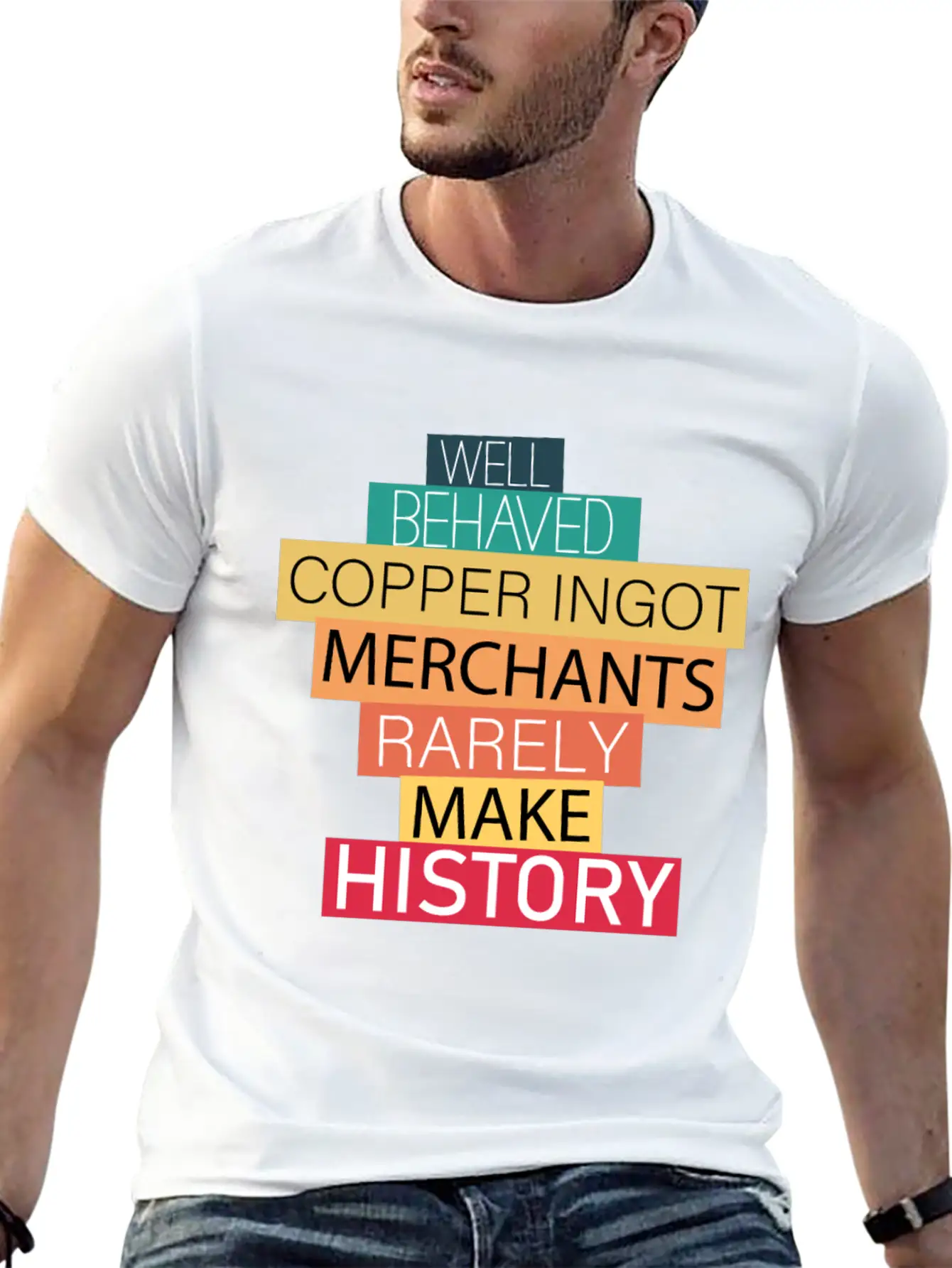 Well Behaved Copper Ingot Merchants Funny Meme Essential Unisex Summer Tee – Soft Cotton Casual Fit