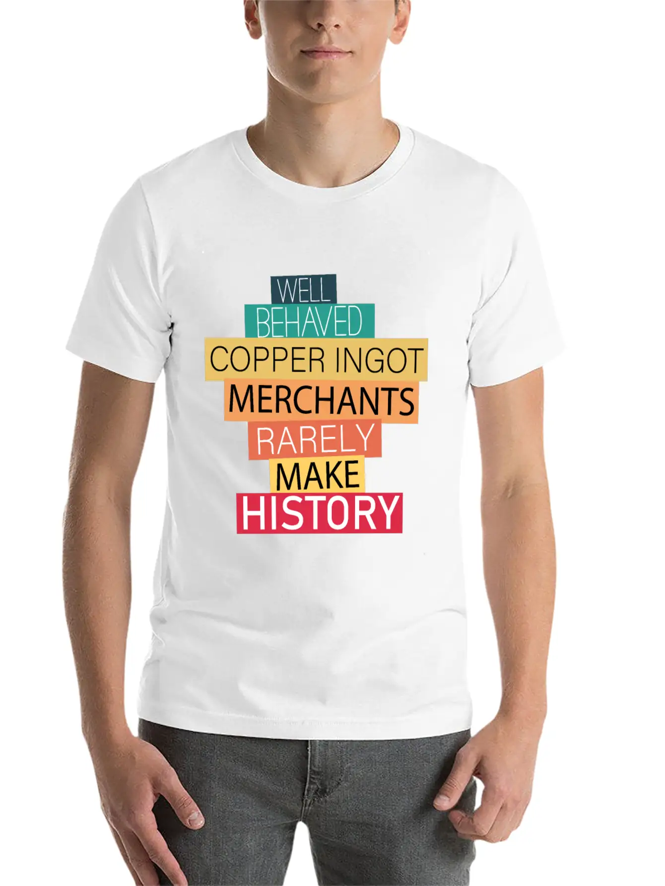 Well Behaved Copper Ingot Merchants Funny Meme Essential Unisex Summer Tee – Soft Cotton Casual Fit