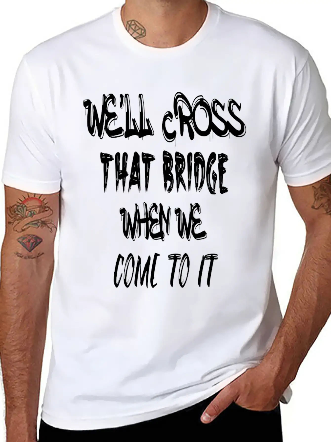 We'll Cross That Bridge When We Come To It Unisex Short Sleeve Soft Cotton T-Shirt – Casual Everyday Wear