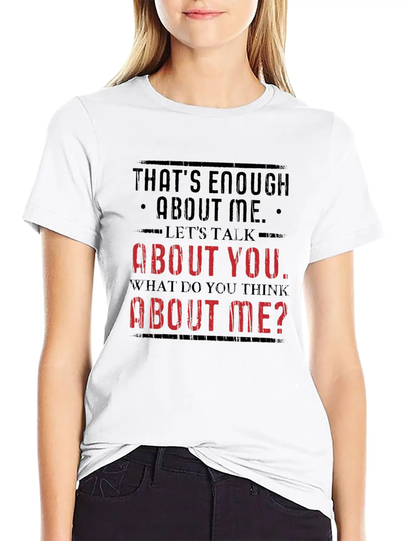 What Do You Think About Me. Big Ego. Timeless Short Sleeve Tee – Comfy And Minimalist Design