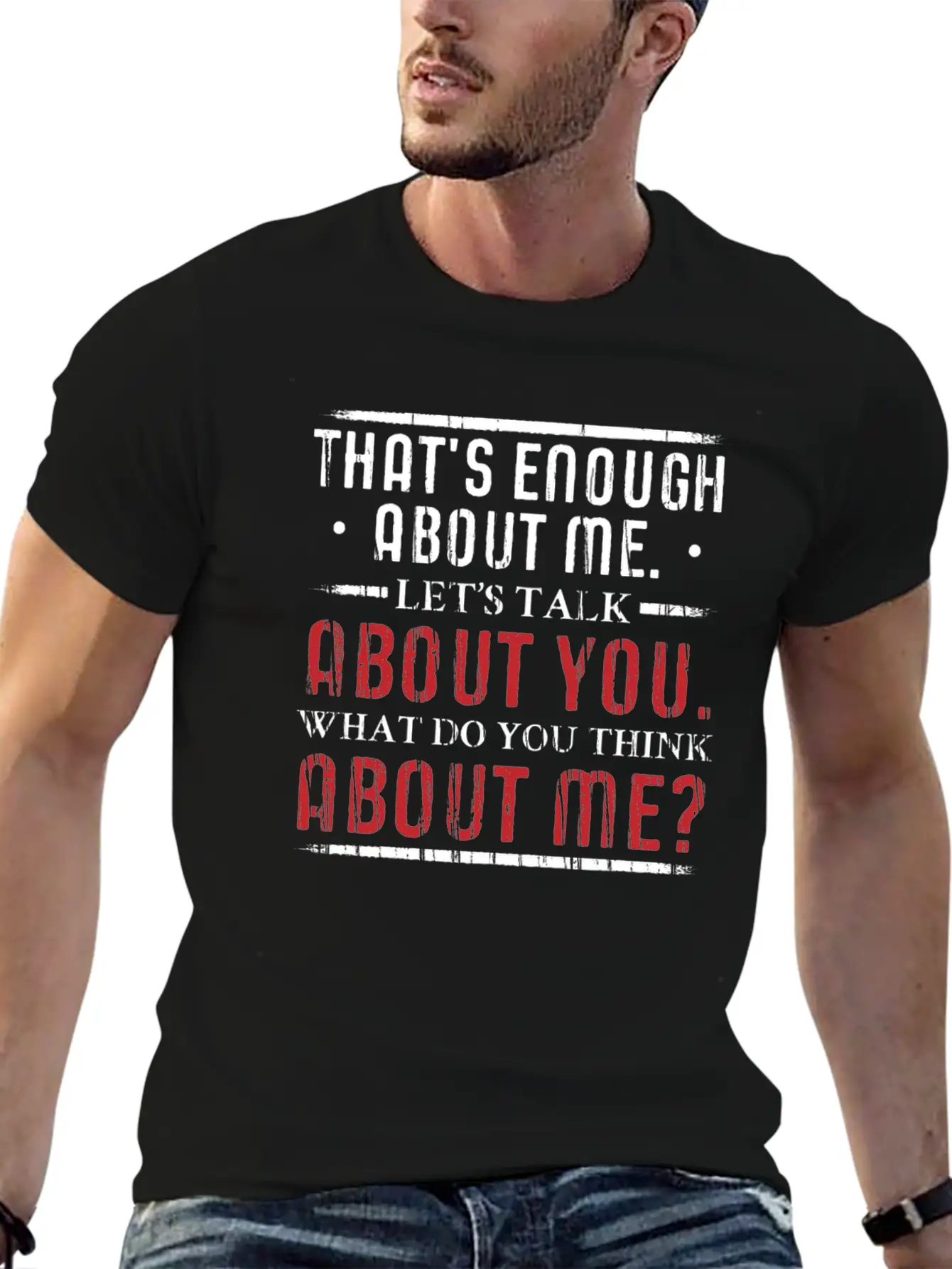 What Do You Think About Me. Big Ego. Timeless Short Sleeve Tee – Comfy And Minimalist Design