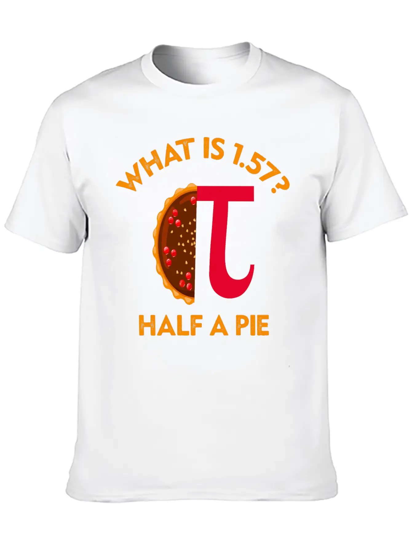 What Is 1. 57? Half A Pie Circle Number Unisex Short Sleeve Soft Cotton T-Shirt – Casual Everyday Wear